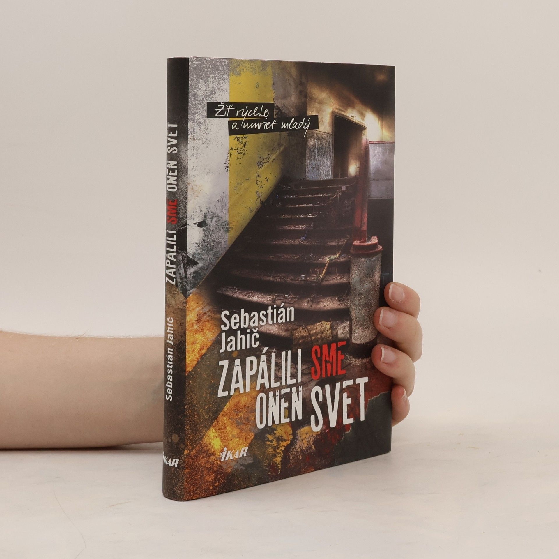Sebastián Jahič Zapálili sme onen svet