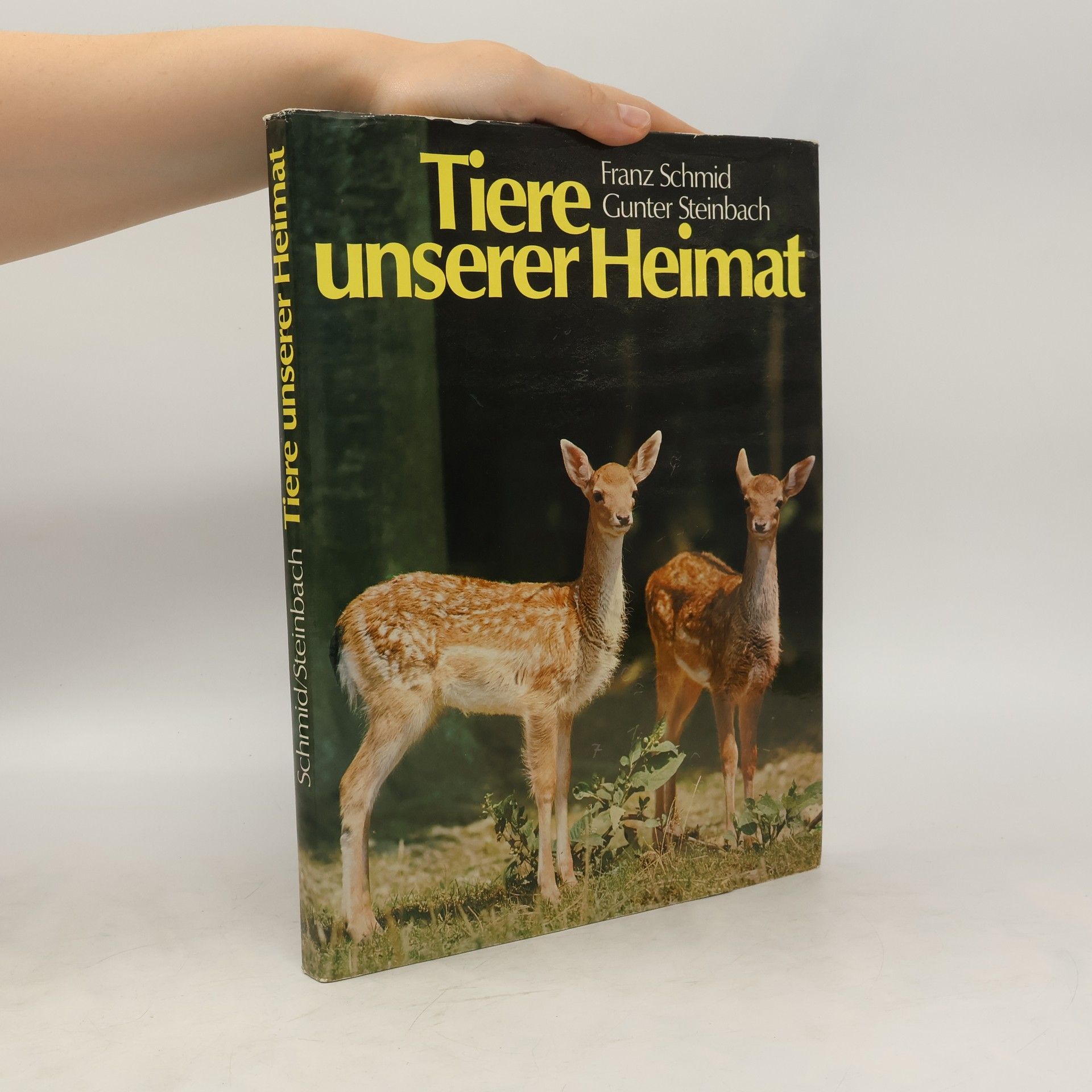 Franz Schmid Die Tiere unserer Heimat