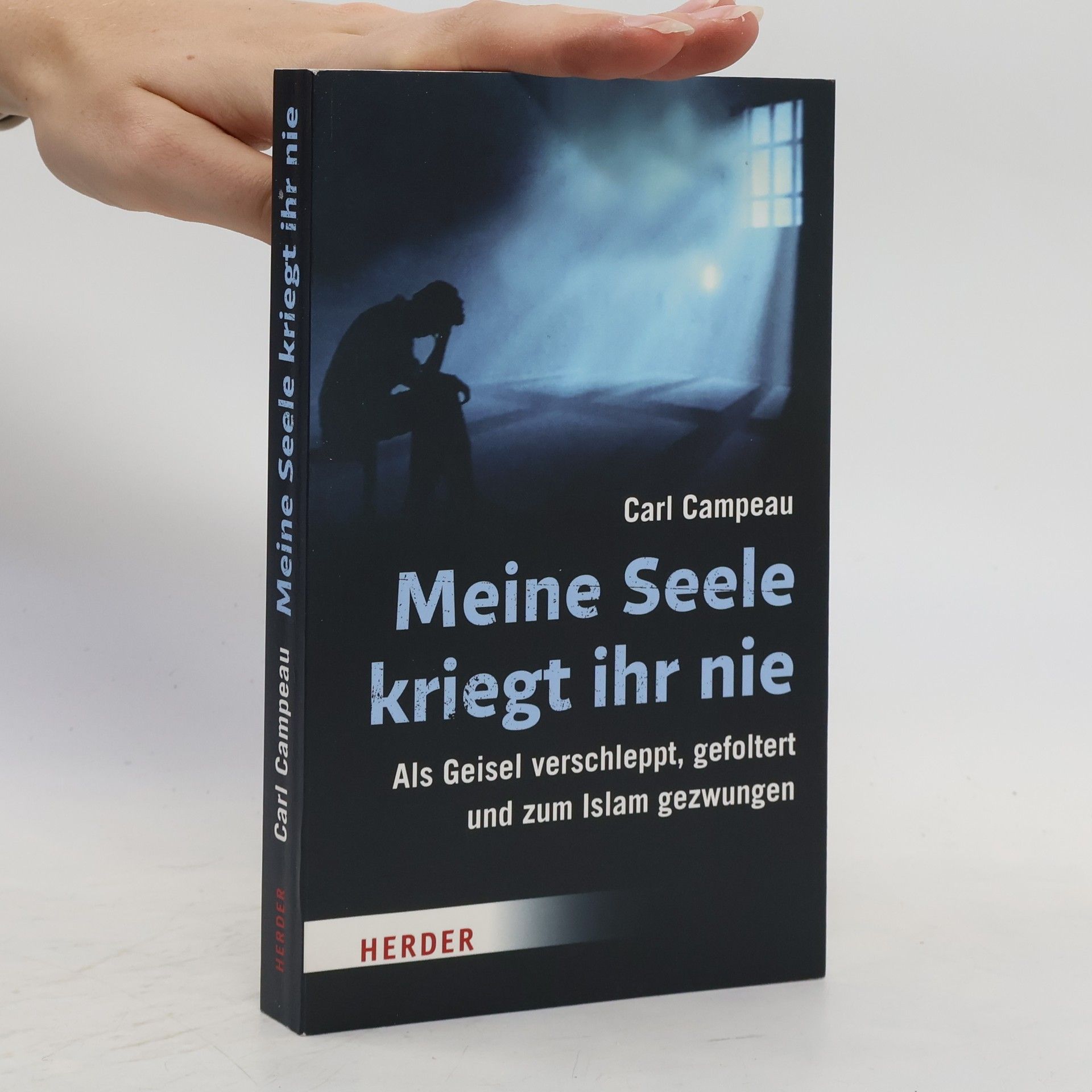 Carl Campeau Meine Seele kriegt ihr nie