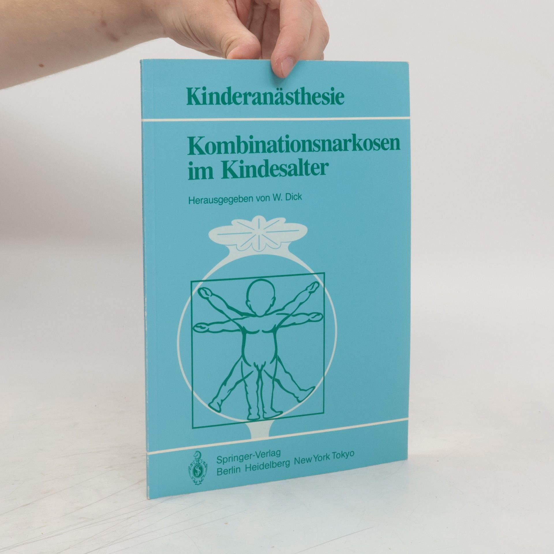 Wolfgang Dick Kombinationsnarkosen im Kindesalter