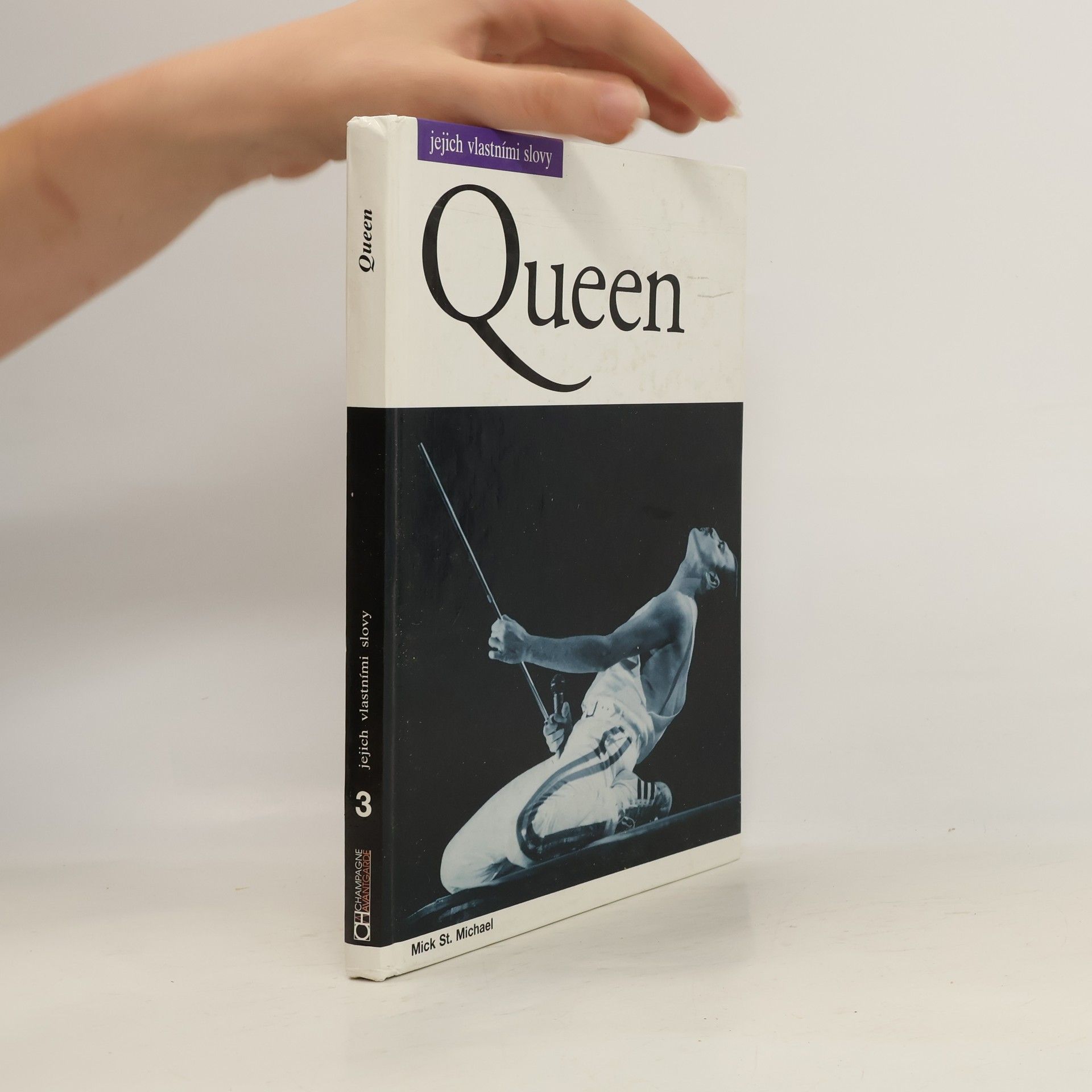 Mick St. Michael Queen. Jejich vlastními slovy