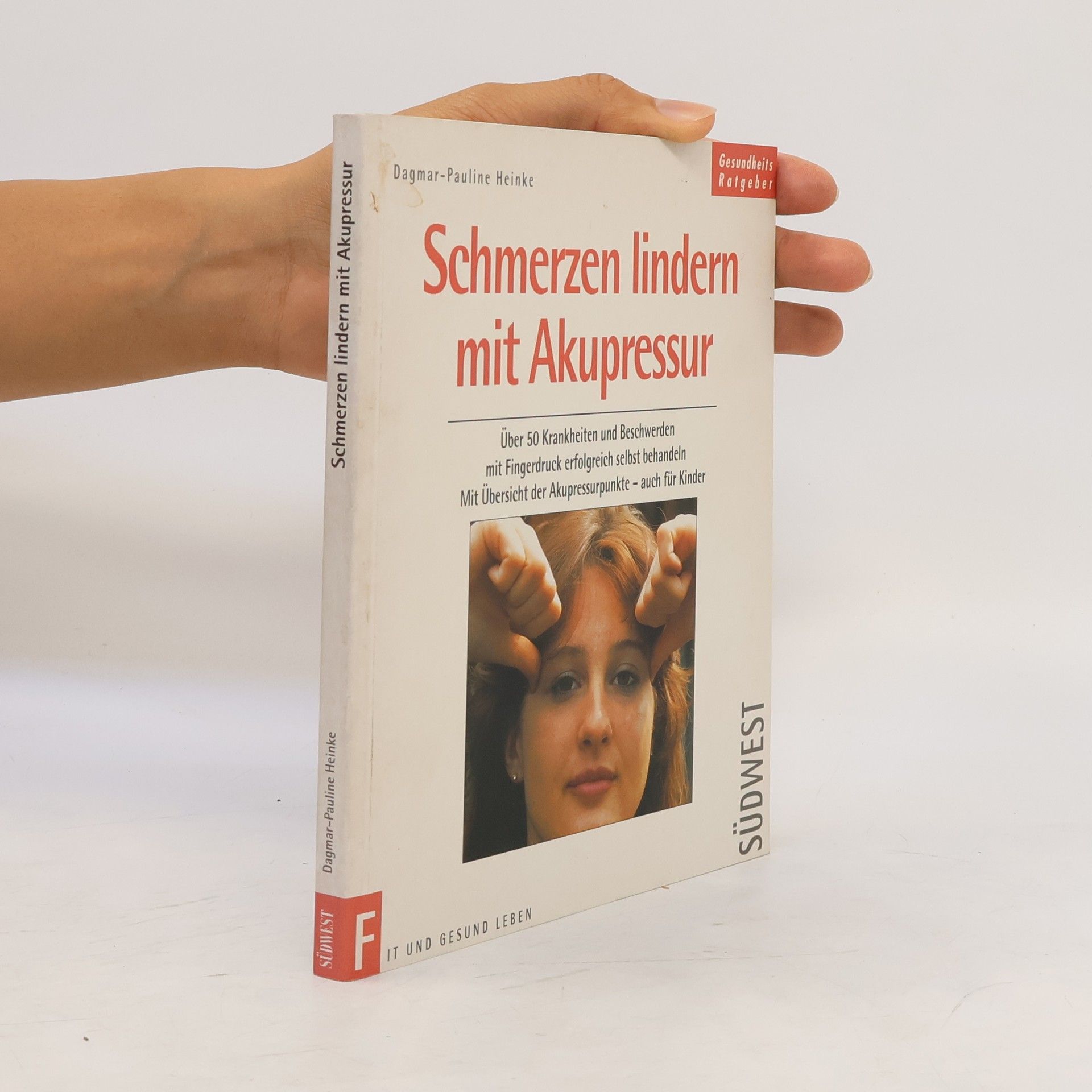 Dagmar-Pauline Heinke Schmerzen lindern mit Akupressur