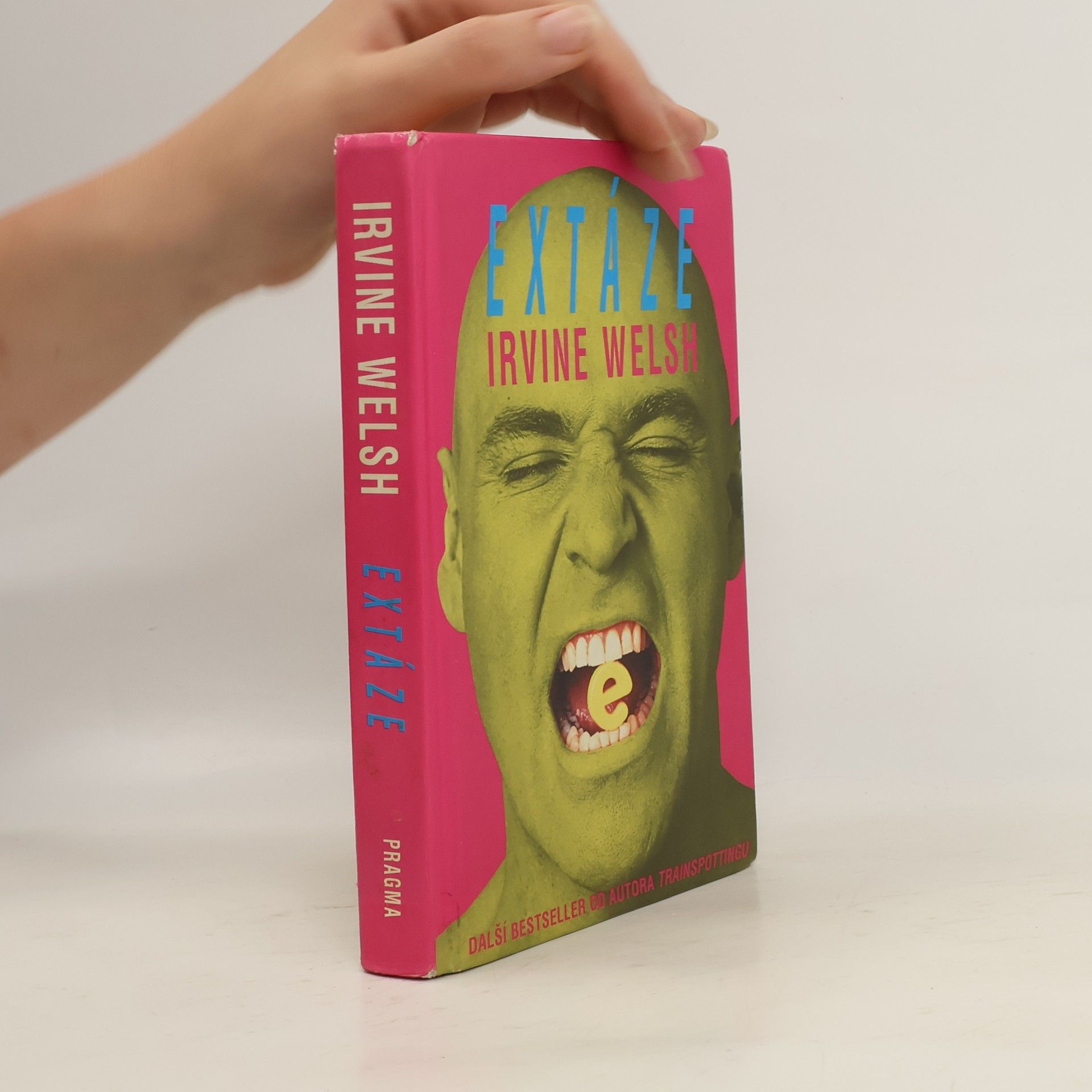 Irvine Welsh Extáze: Tři povídky o chemické lásce