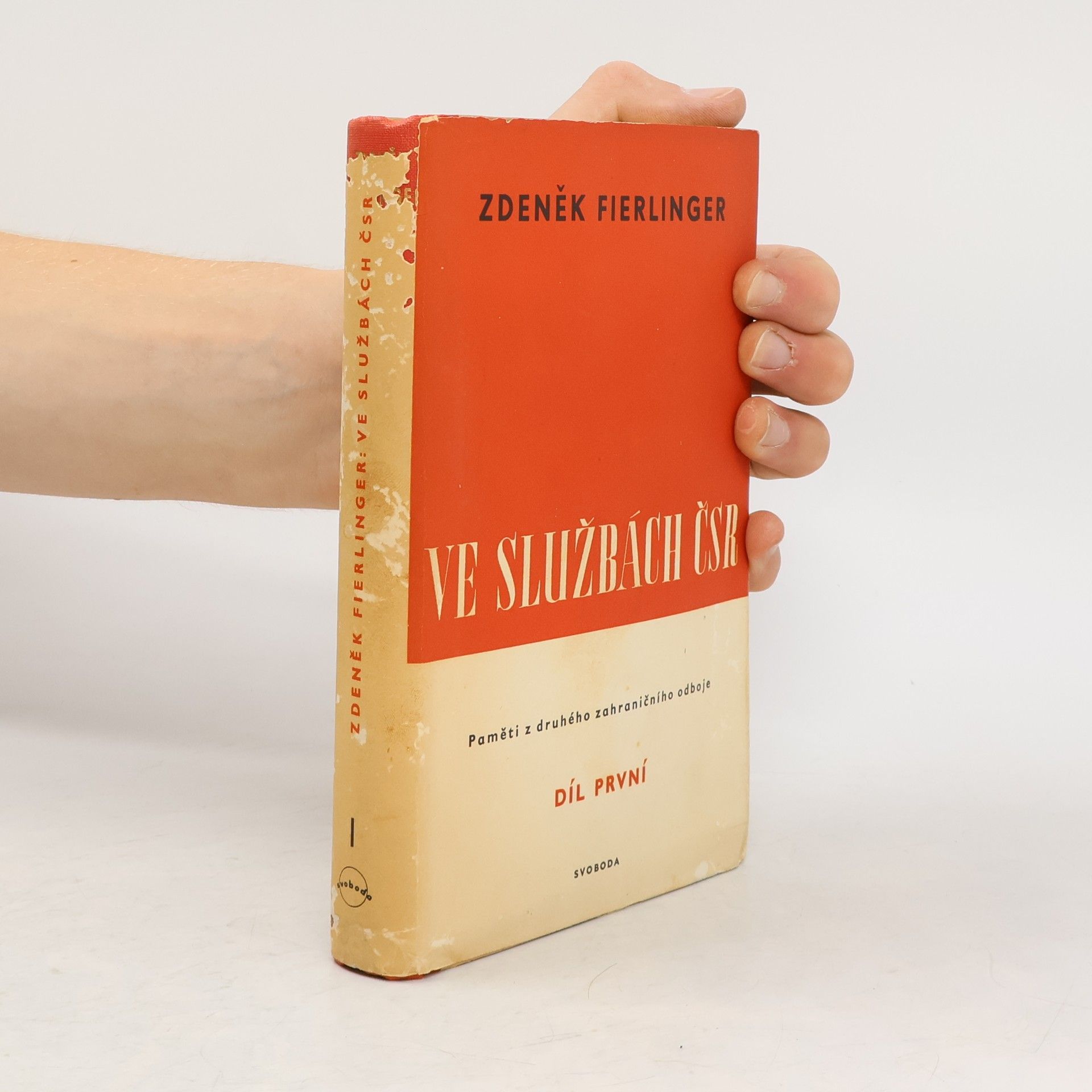Zdeněk Fierlinger Ve službách ČSR. Paměti z druhého zahraničního odboje. Díl první
