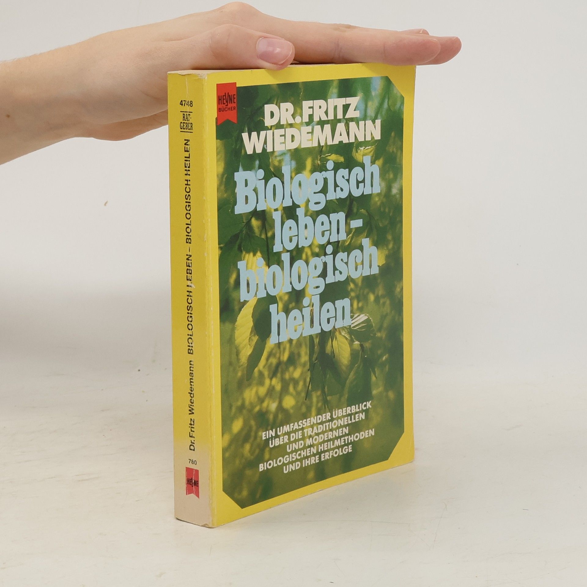 Fritz Wiedemann Biologisch leben, biologisch heilen