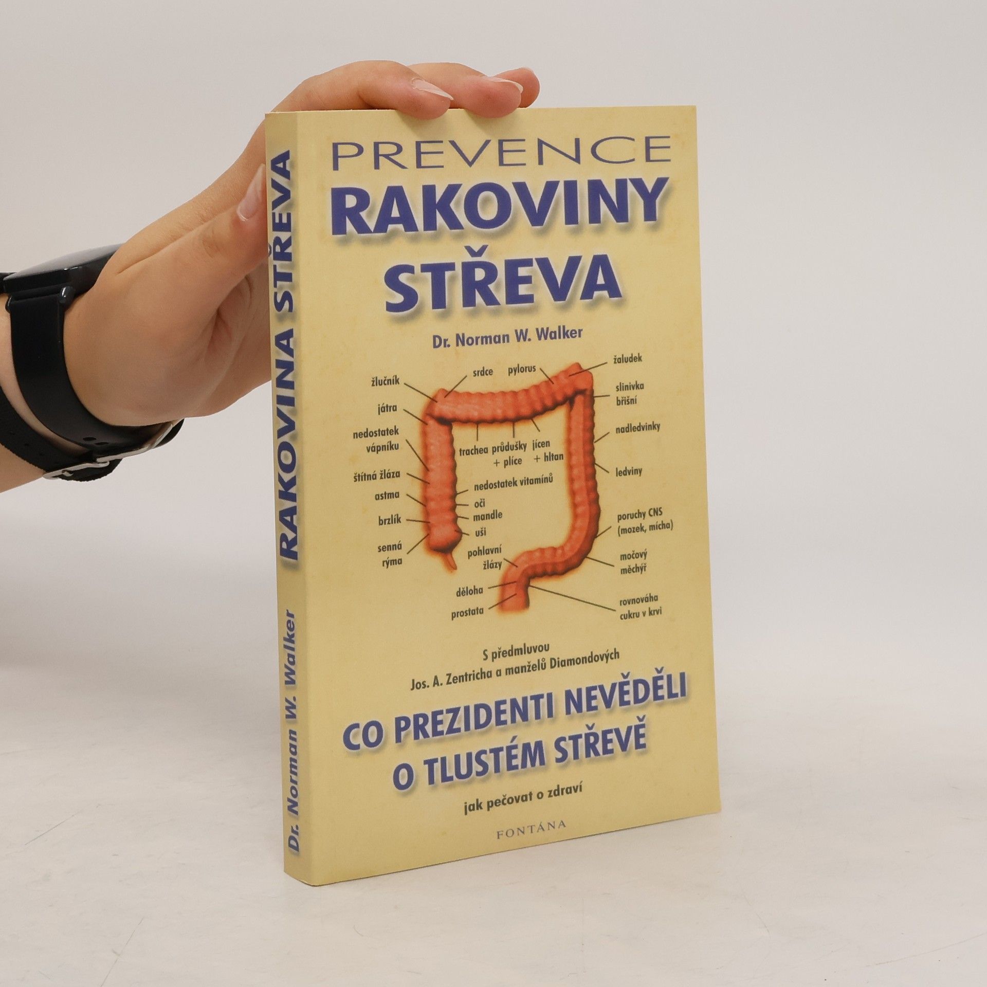 Norman W. Walker Prevence rakoviny střeva. Co prezidenti nevěděli o tlustém střevě jak pečovat o zdraví