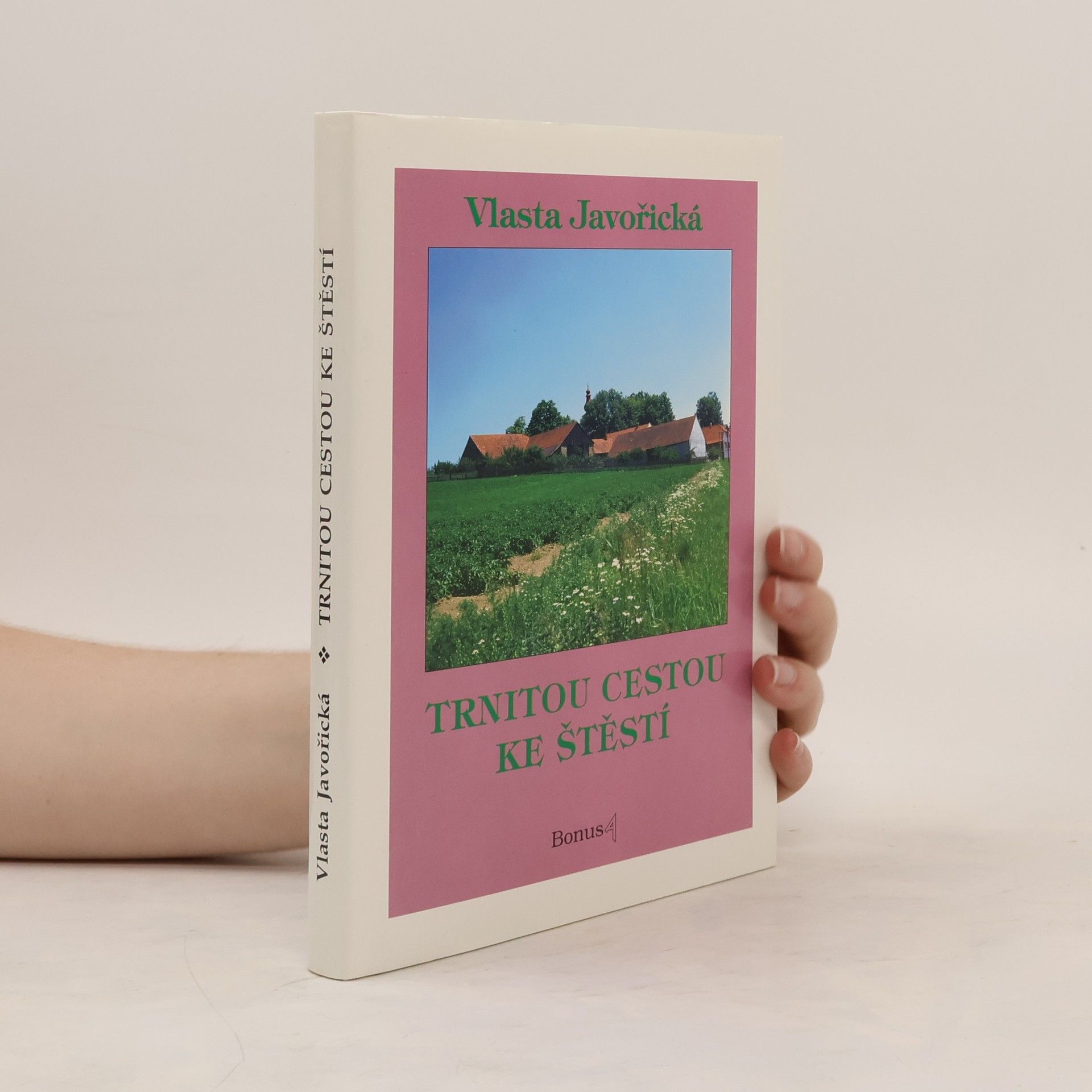 Vlasta Javořická Trnitou cestou ke štěstí
