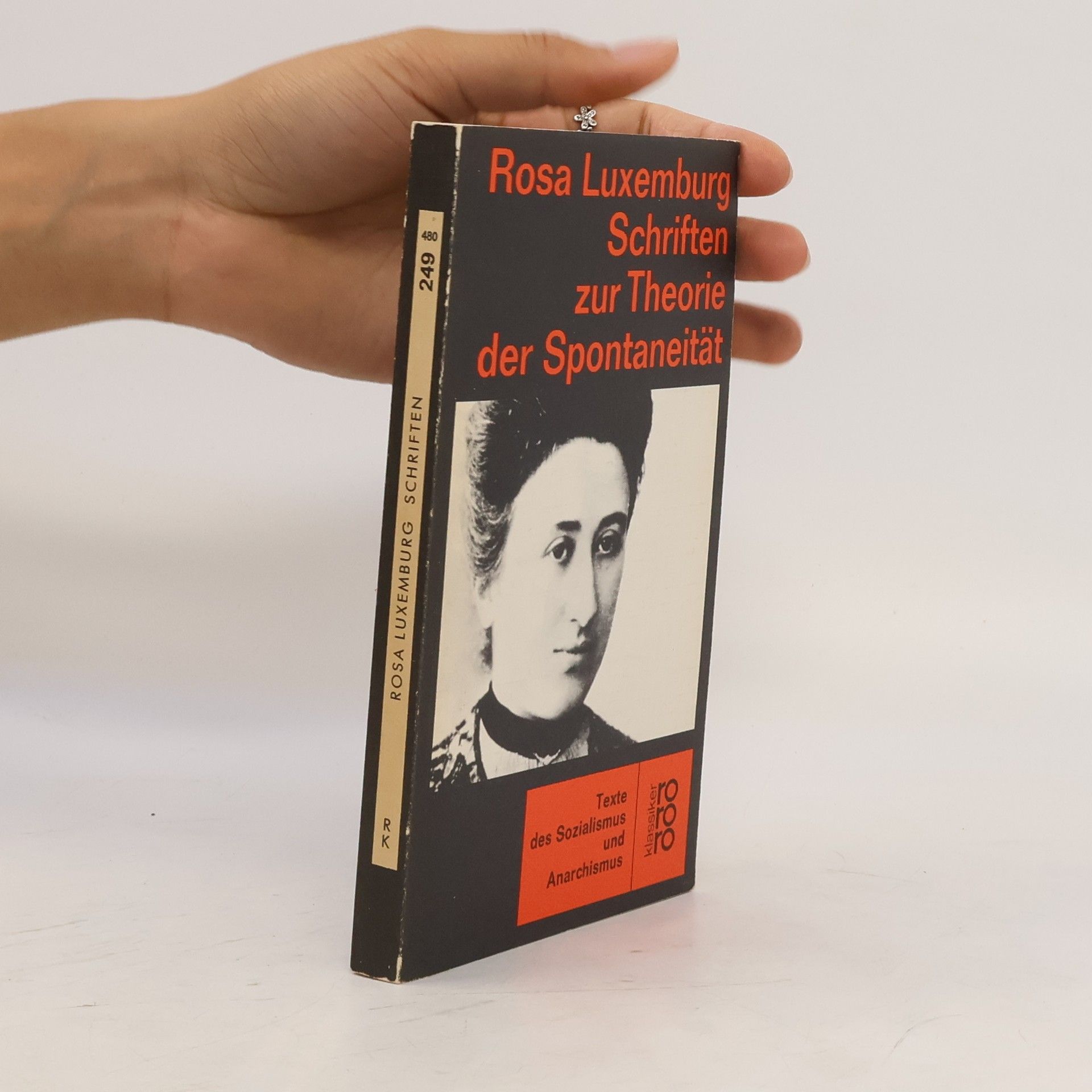 Rosa Luxemburg Schriften zur Theorie der Spontaneität