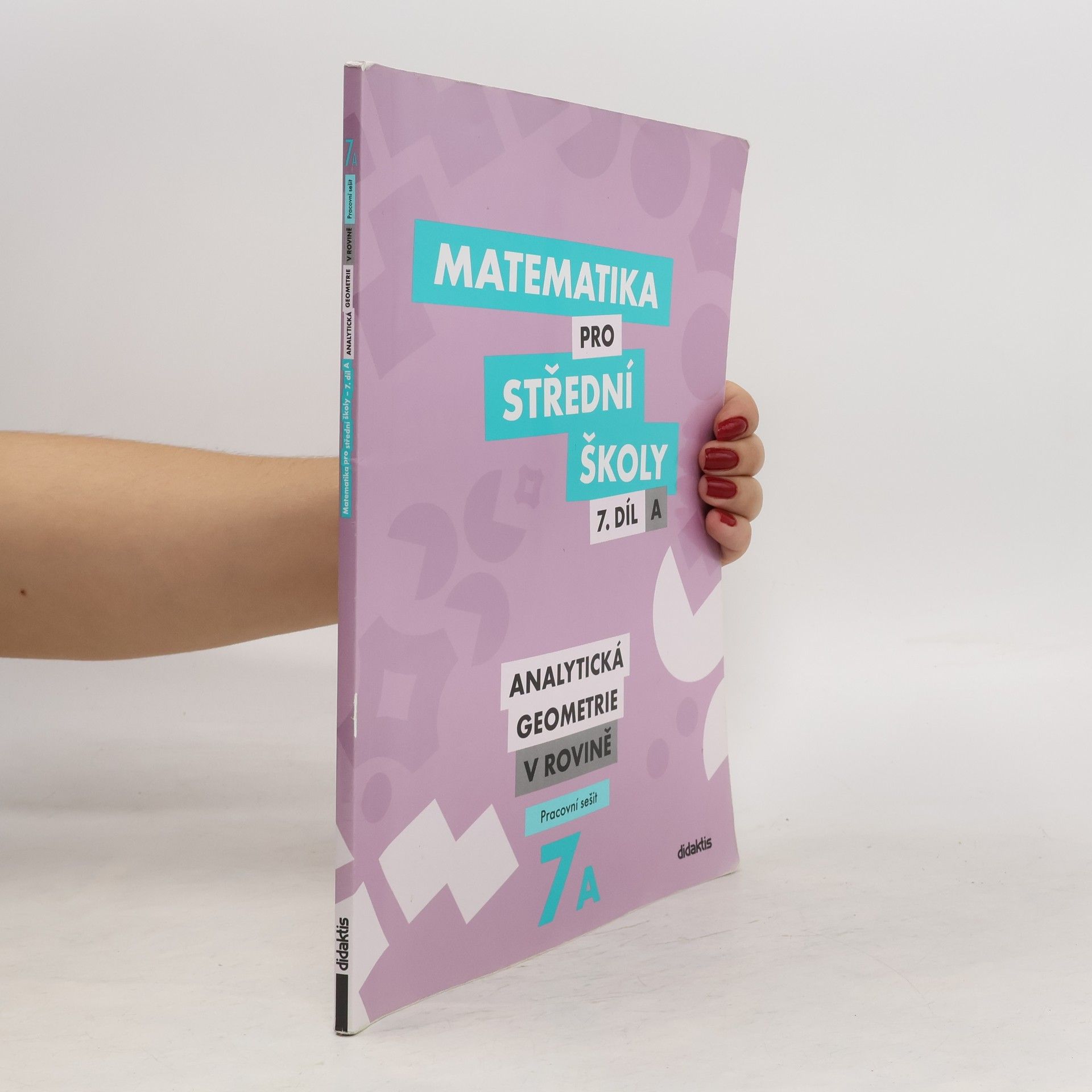 Václav Zemek Matematika pro střední školy – 7. díl A: Analytická geometrie v rovině – Pracovní sešit