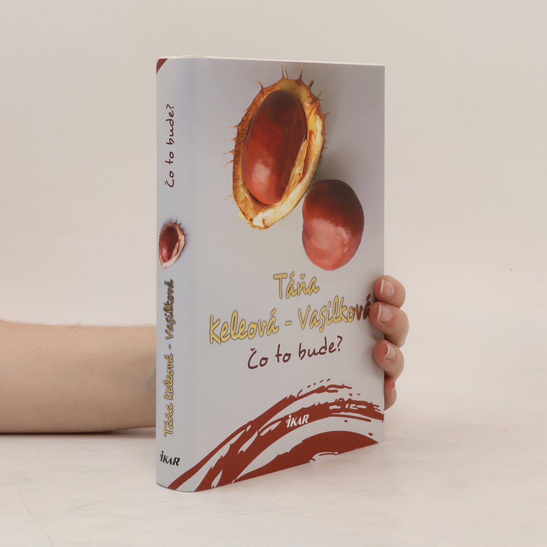 Táňa Keleová-Vasilková Čo to bude?