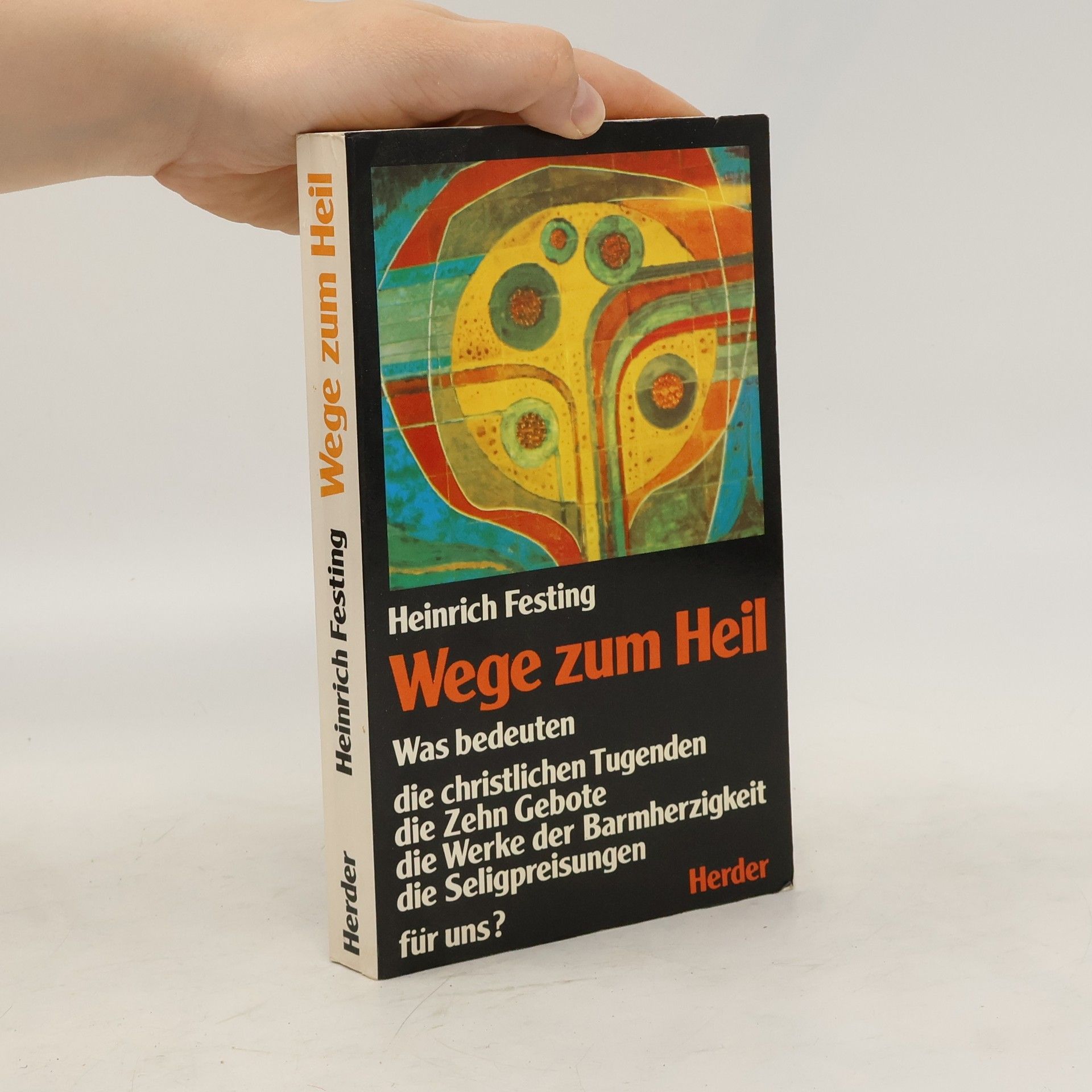 Heinrich Festing Wege zum Heil
