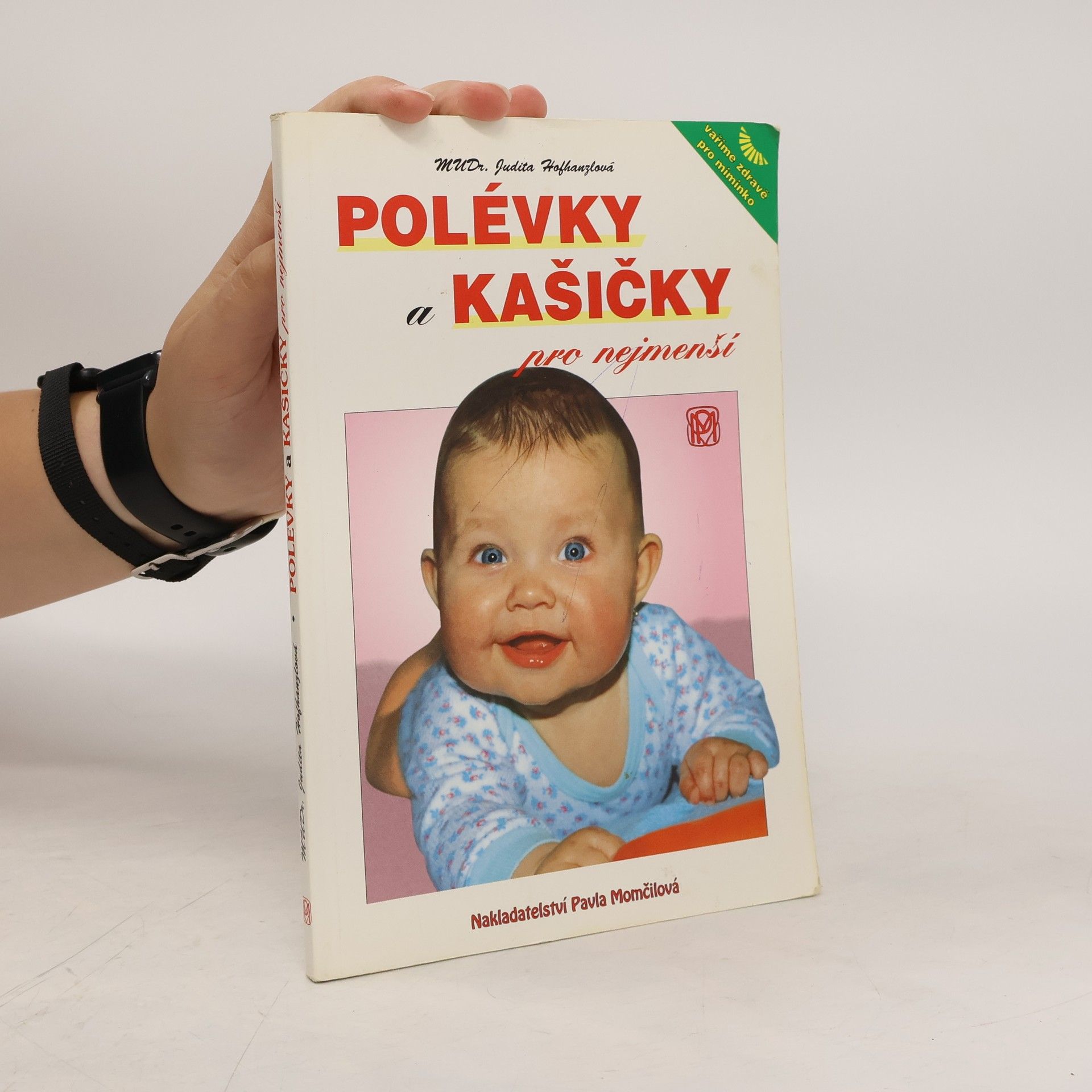 Judita Hofhanzlová Polévky a kašičky pro nejmenší