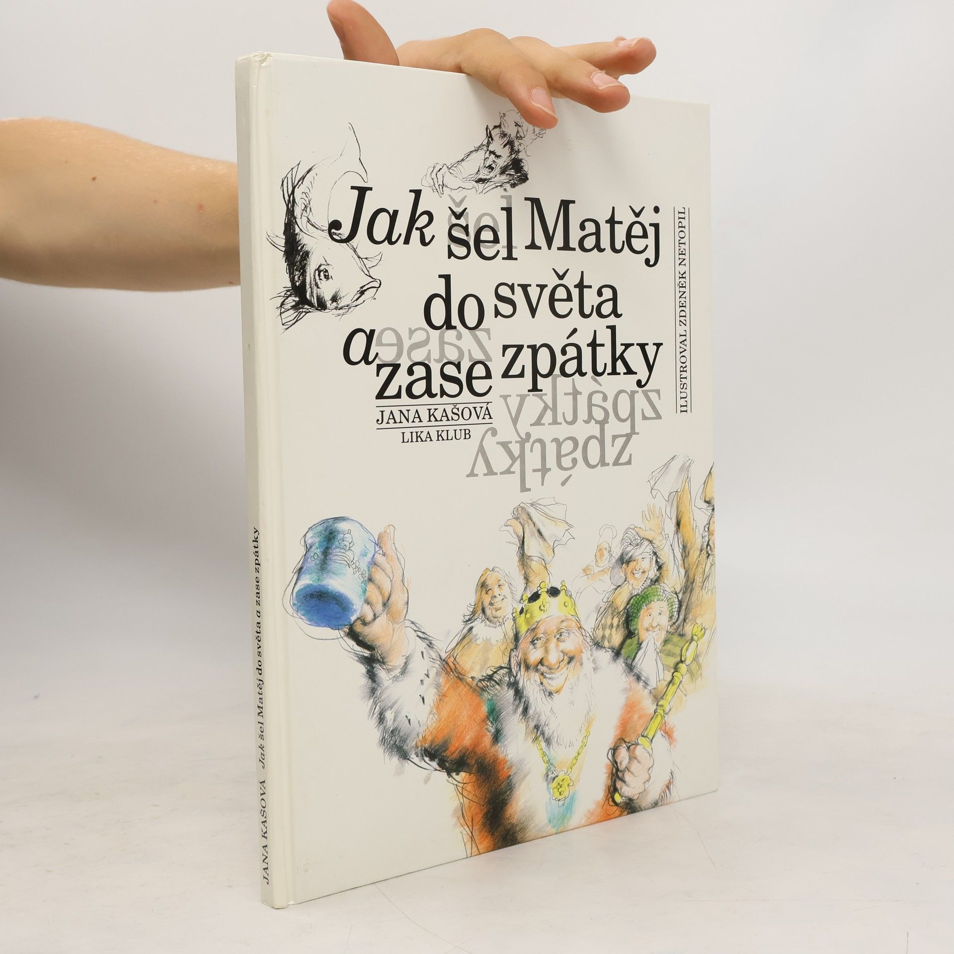 Zdeněk Netopil Jak šel Matěj do světa a zase zpátky