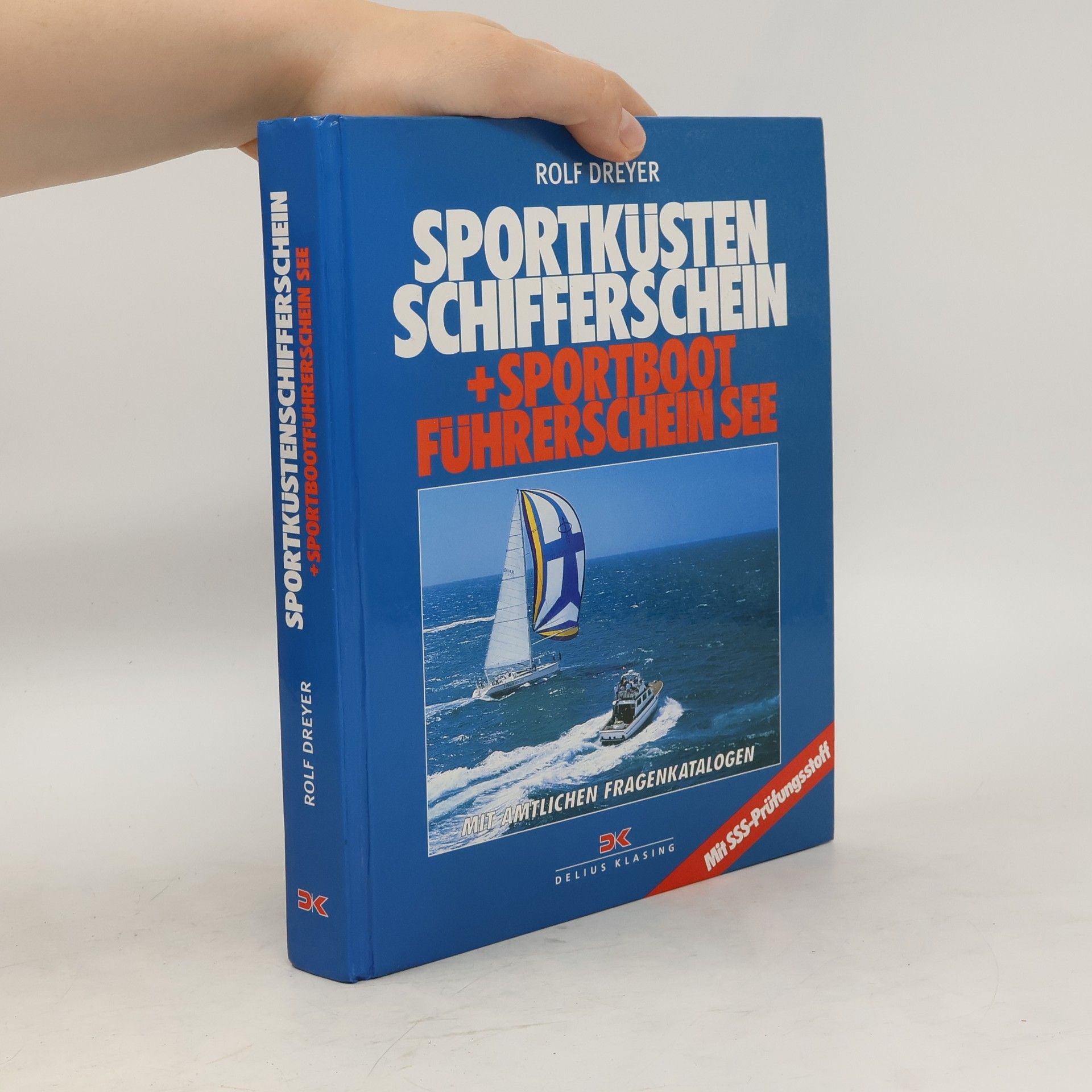 Rolf Dreyer Sportküstenschifferschein und Sportbootführerschein See