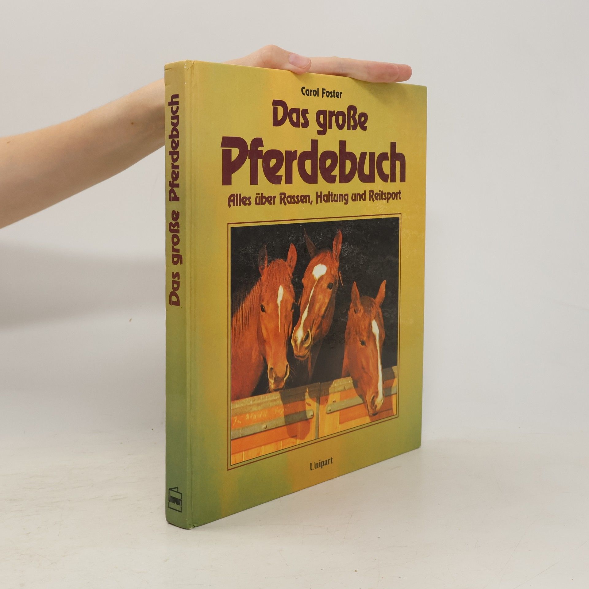 Carol Foster Das grosse Pferdebuch