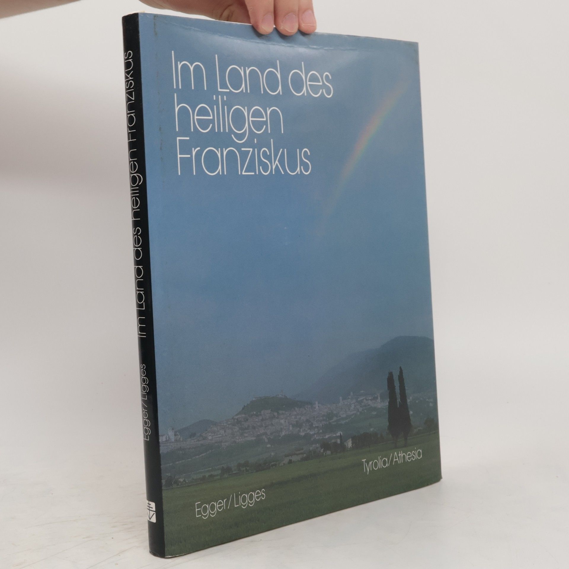 Wulf Ligges Im Land des heiligen Franziskus