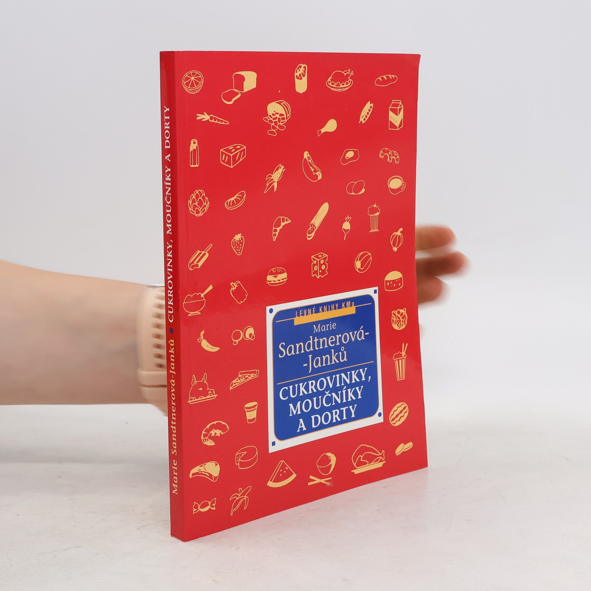 Marie Janků Sandtnerová Cukrovinky, moučníky a dorty