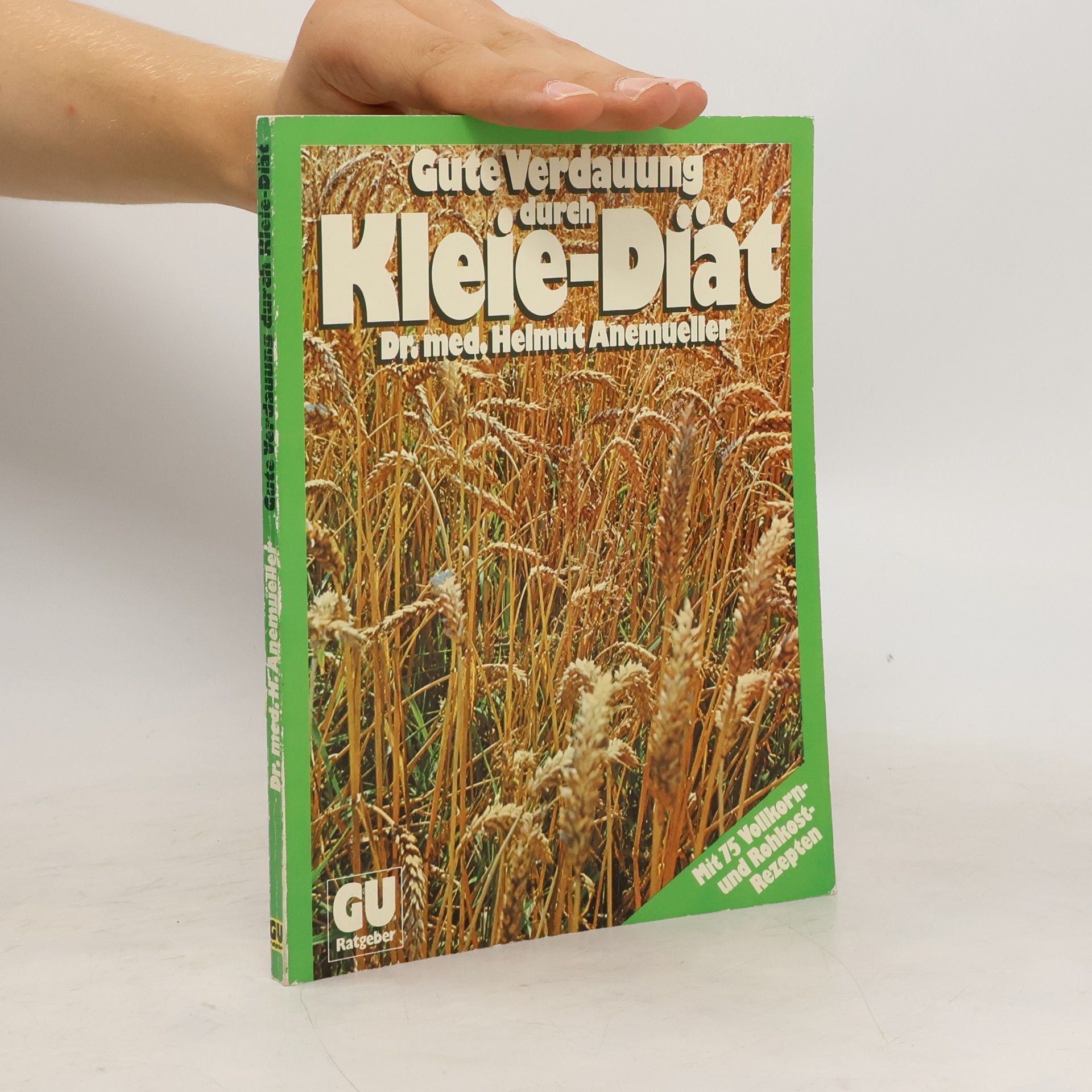 Helmut Anemueller Gute Verdauung durch Kleie-Diät