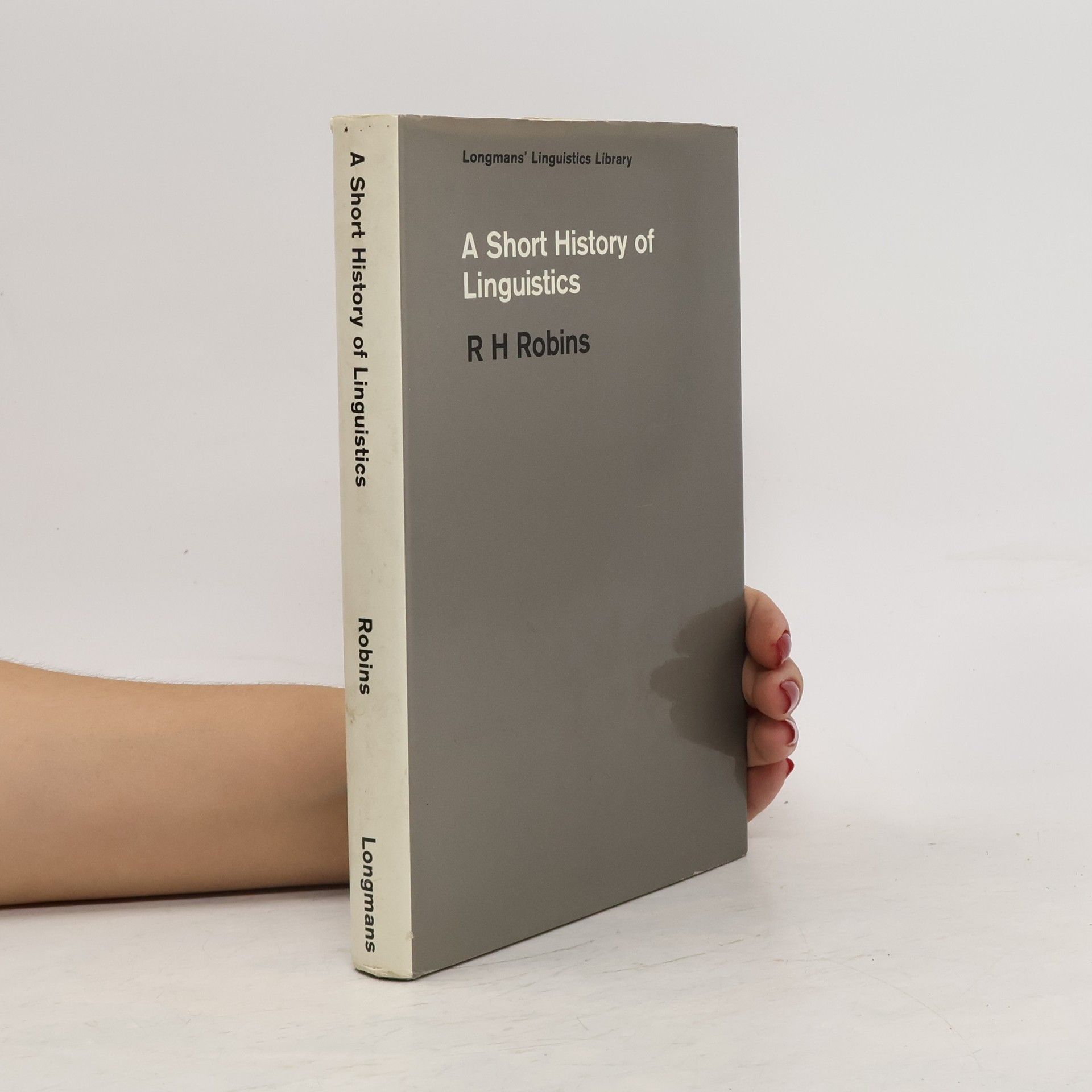 R. H. Robins A Short History of Linguistics