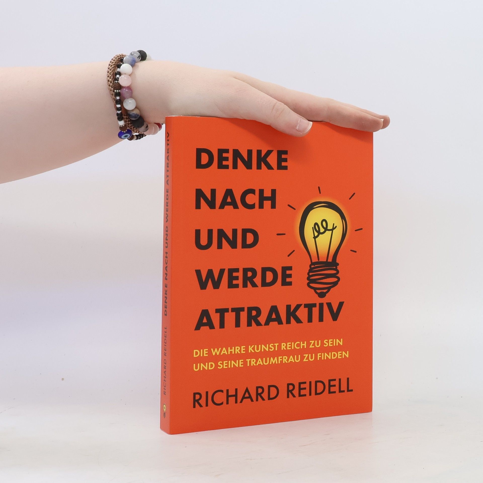 Richard Reidell Denke nach und werde attraktiv