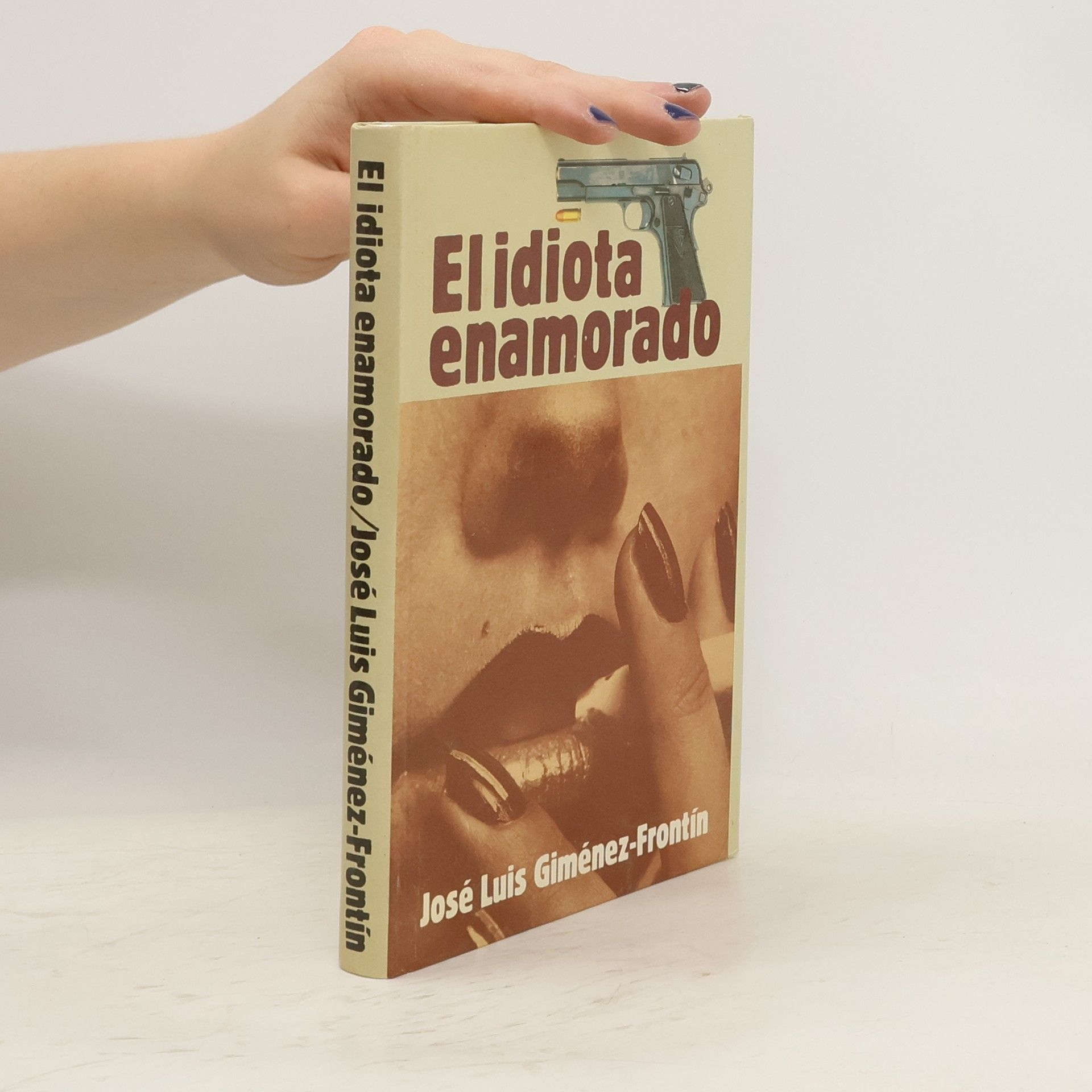 José Luis Giménez-Frontín El idiota enamorado