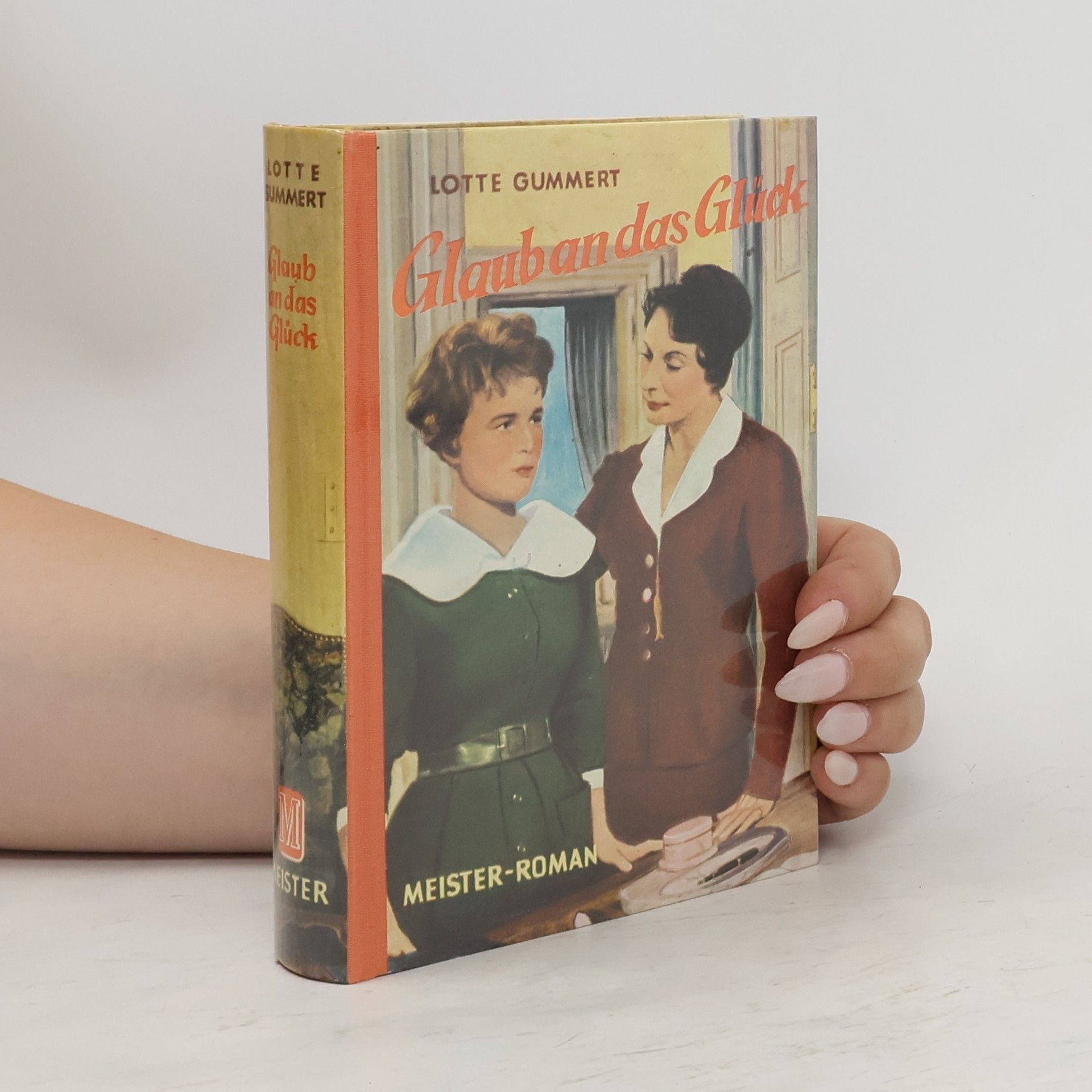 Lotte Gummert Glauban das Glück
