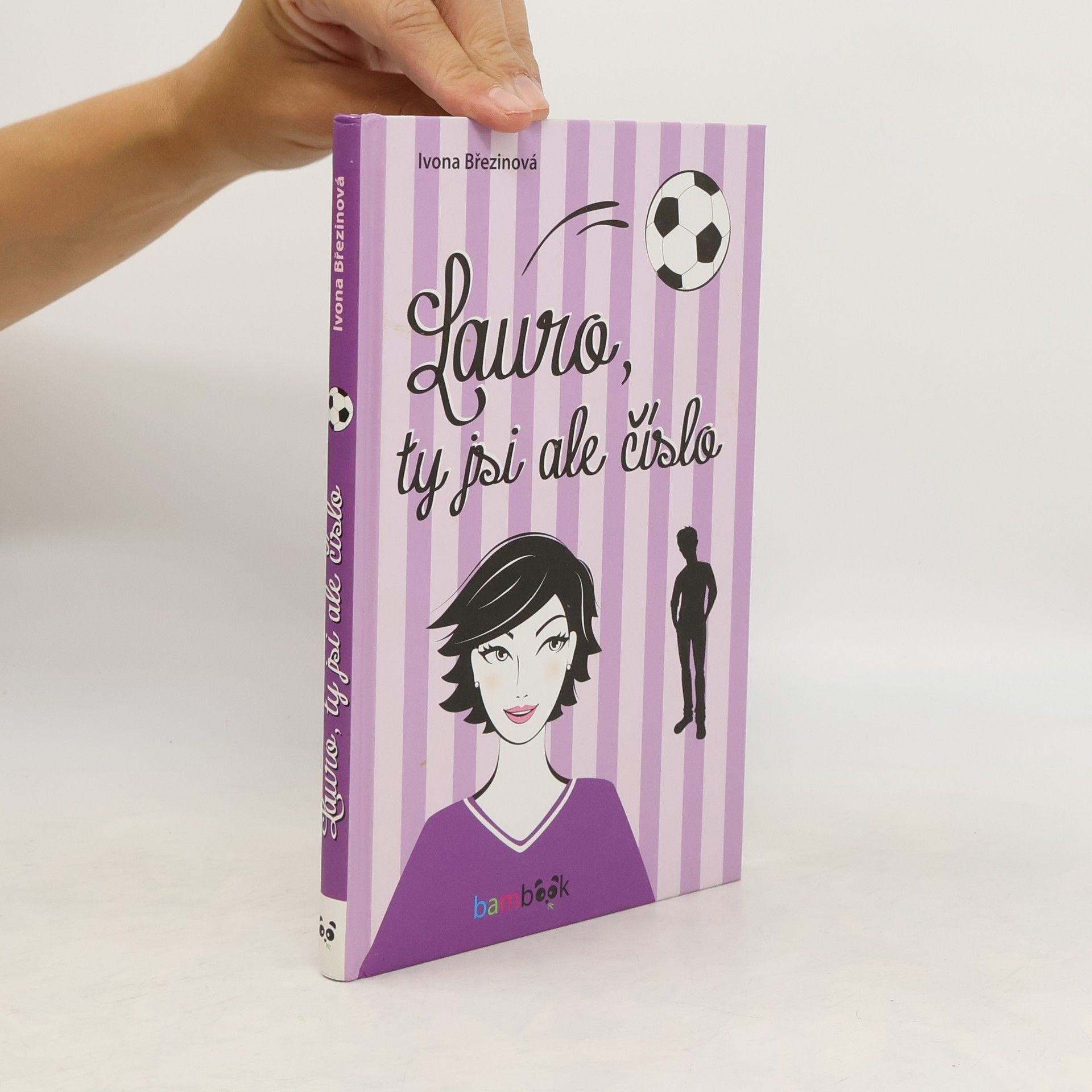 Ivona Březinová Lauro, ty jsi ale číslo