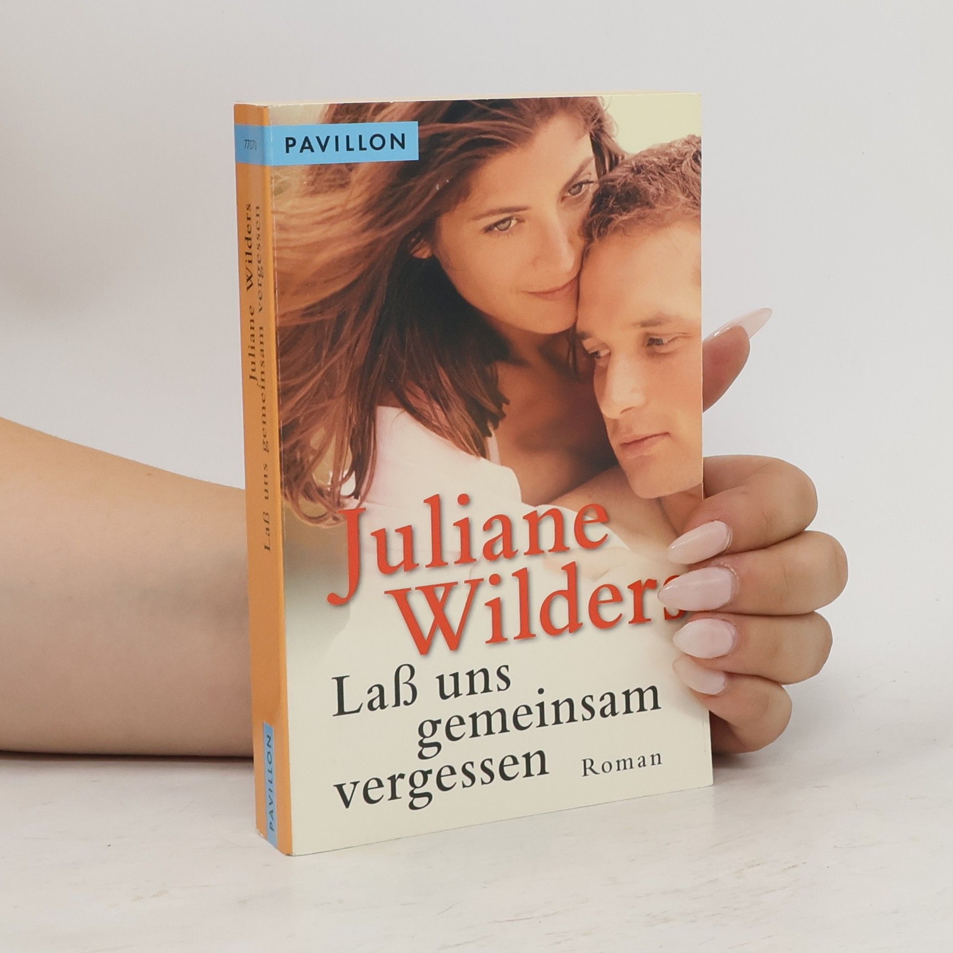 Juliane Wilders Laß uns gemeinsam vergessen