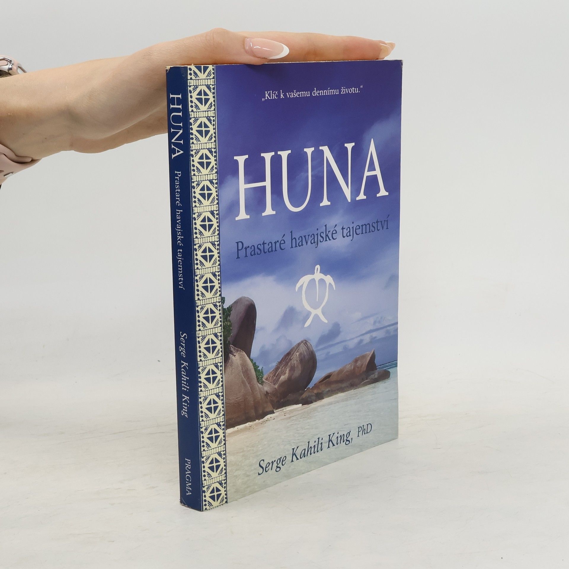 Serge King Huna. Prastaré havajské tajemství