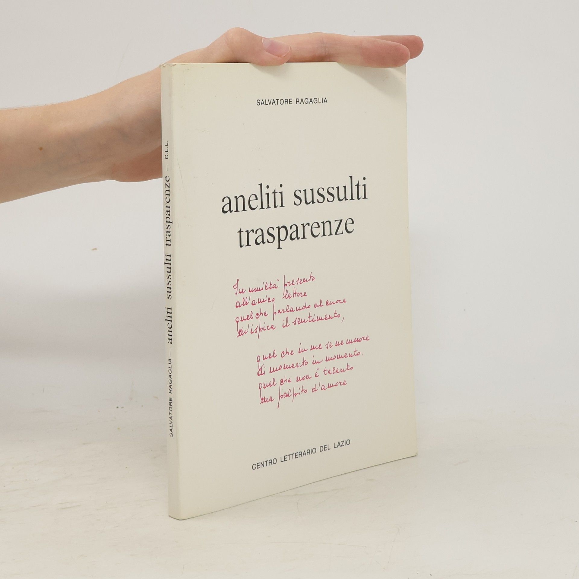 Salvatore Ragaglia Aneliti sussulti trasparenze