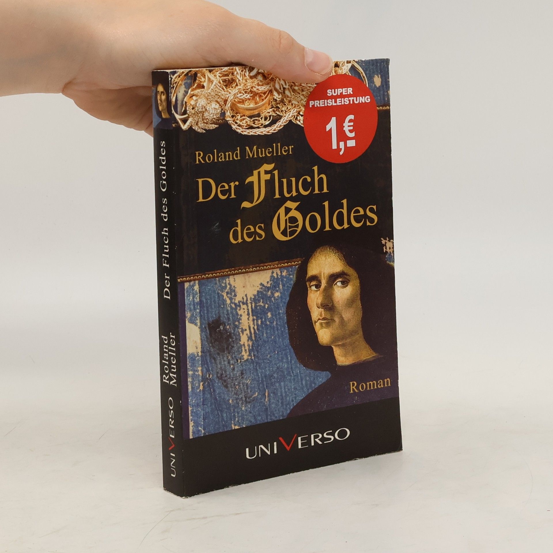 Roland Mueller Der Fluch des Goldes