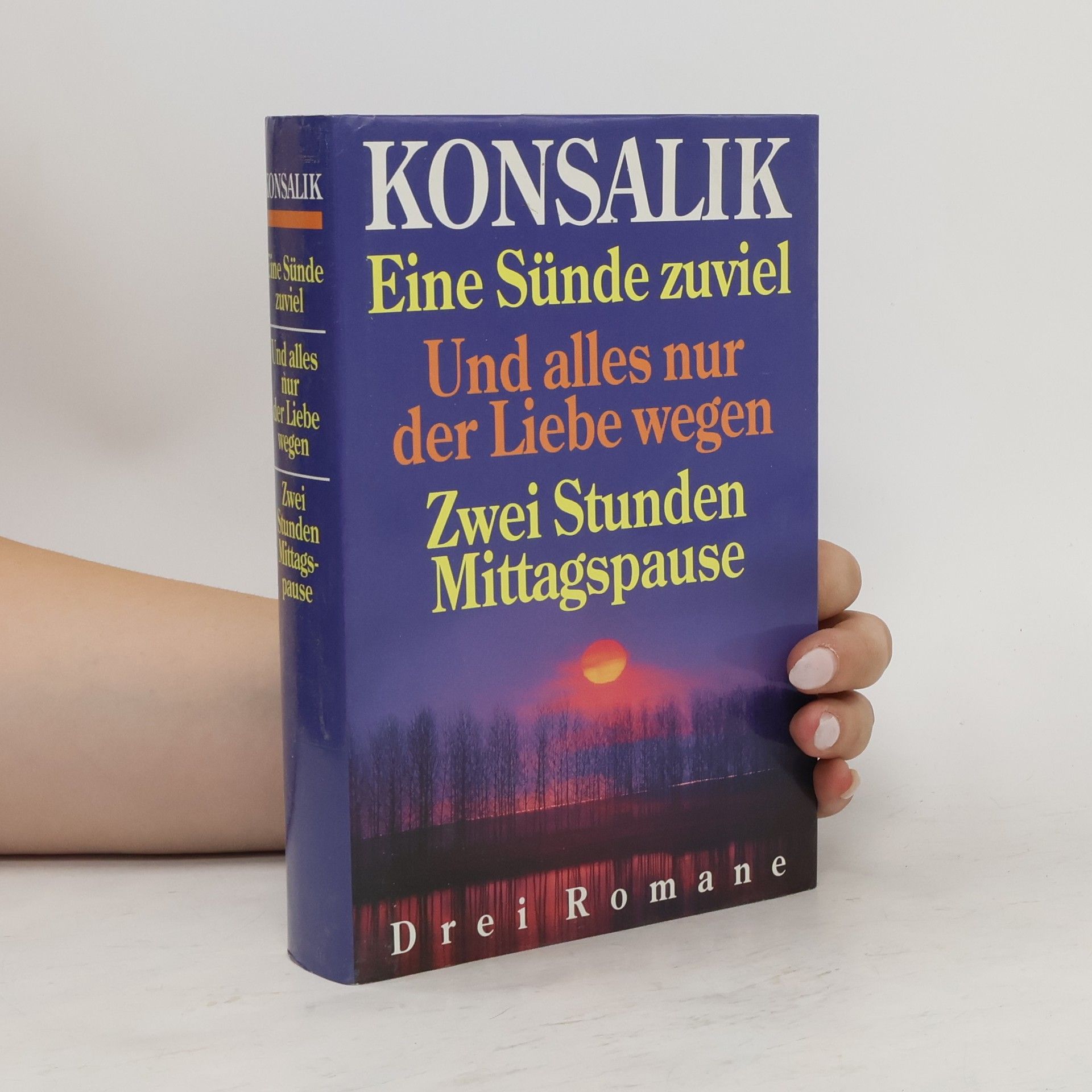 Heinz G. Konsalik Eine Sünde zuviel. Und alles nur der Liebe wegen. Zwei Stunden Mittagspause