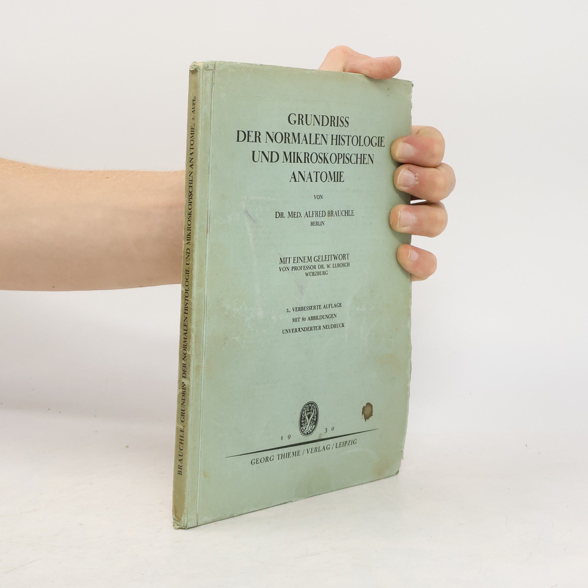 Alfred Brauchle Grundriss der normalen Histologie und mikroskopische Anatomie