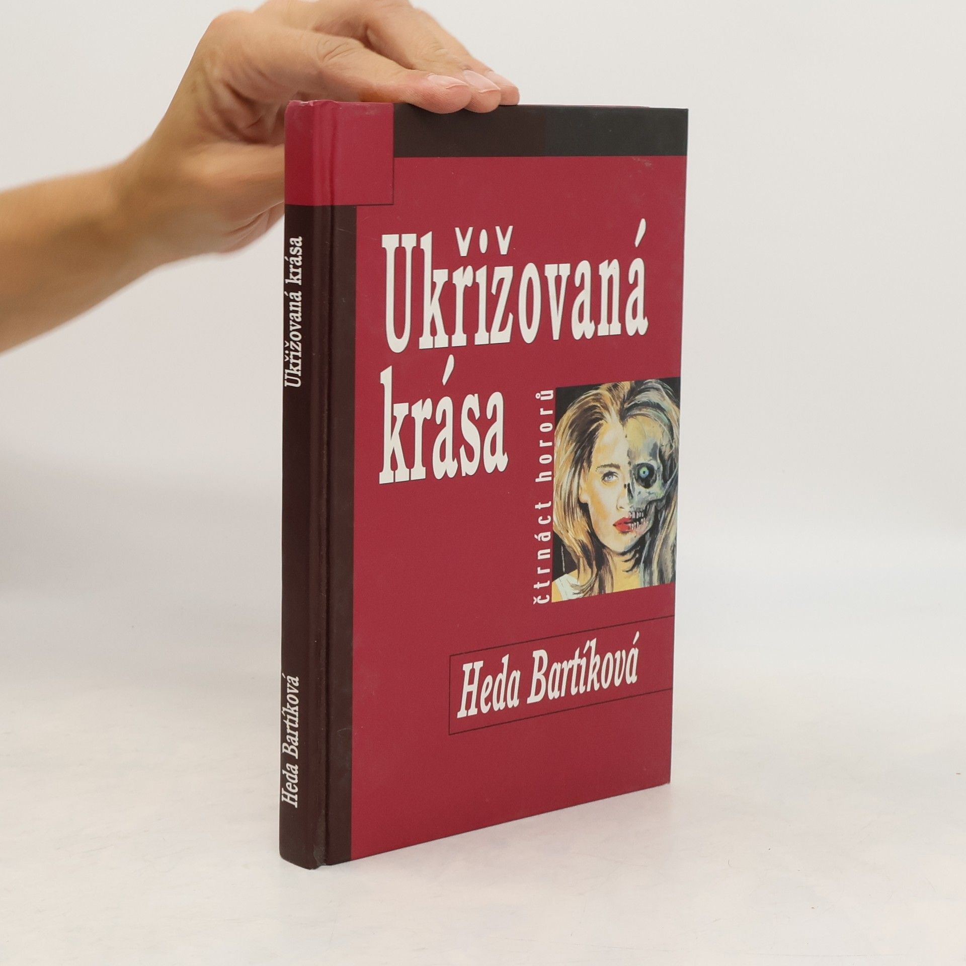 Bartíková Heda Ukřižovaná krása