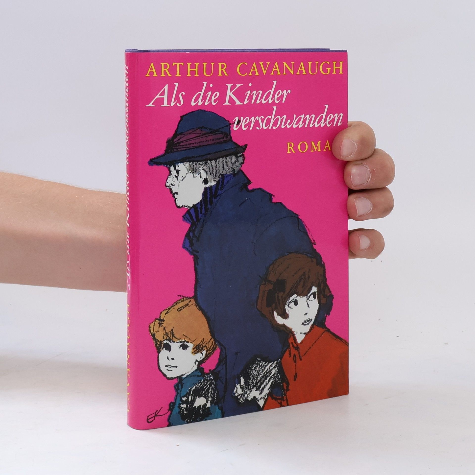 Arthur Cavanaugh Als die Kinder verschwanden