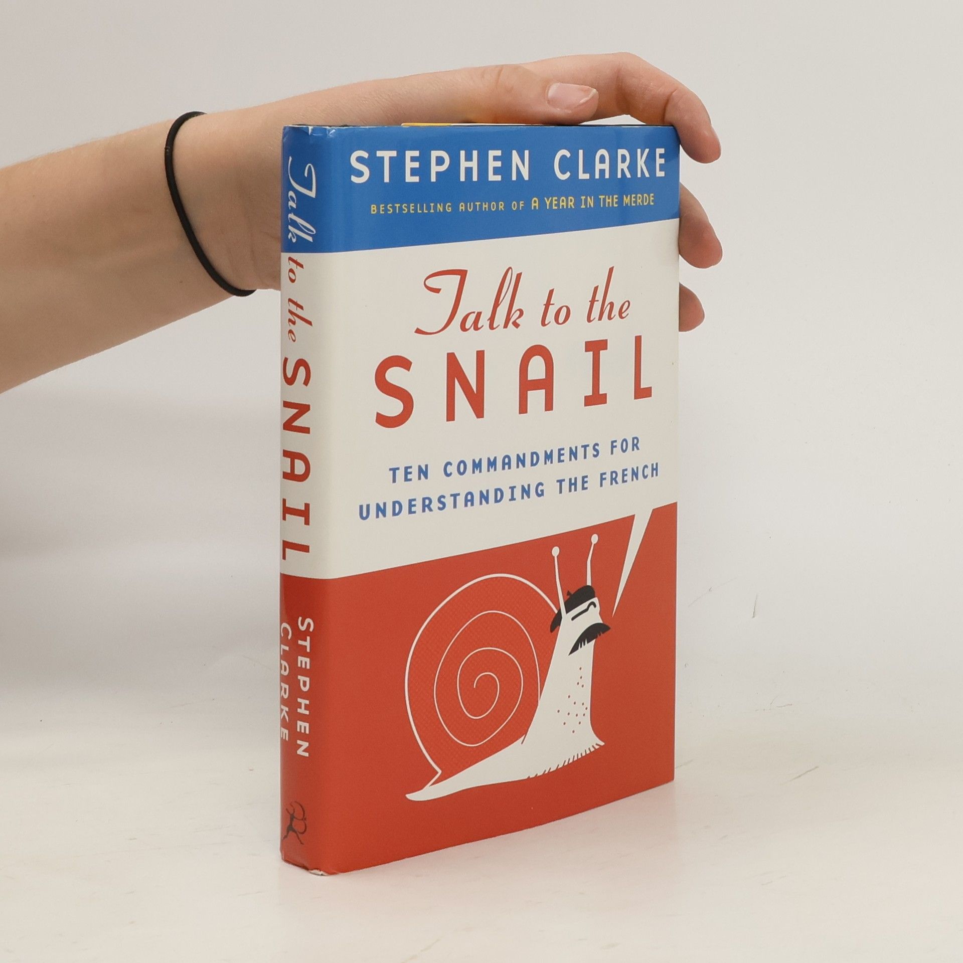 Stephen Clarke Talk to the Snail