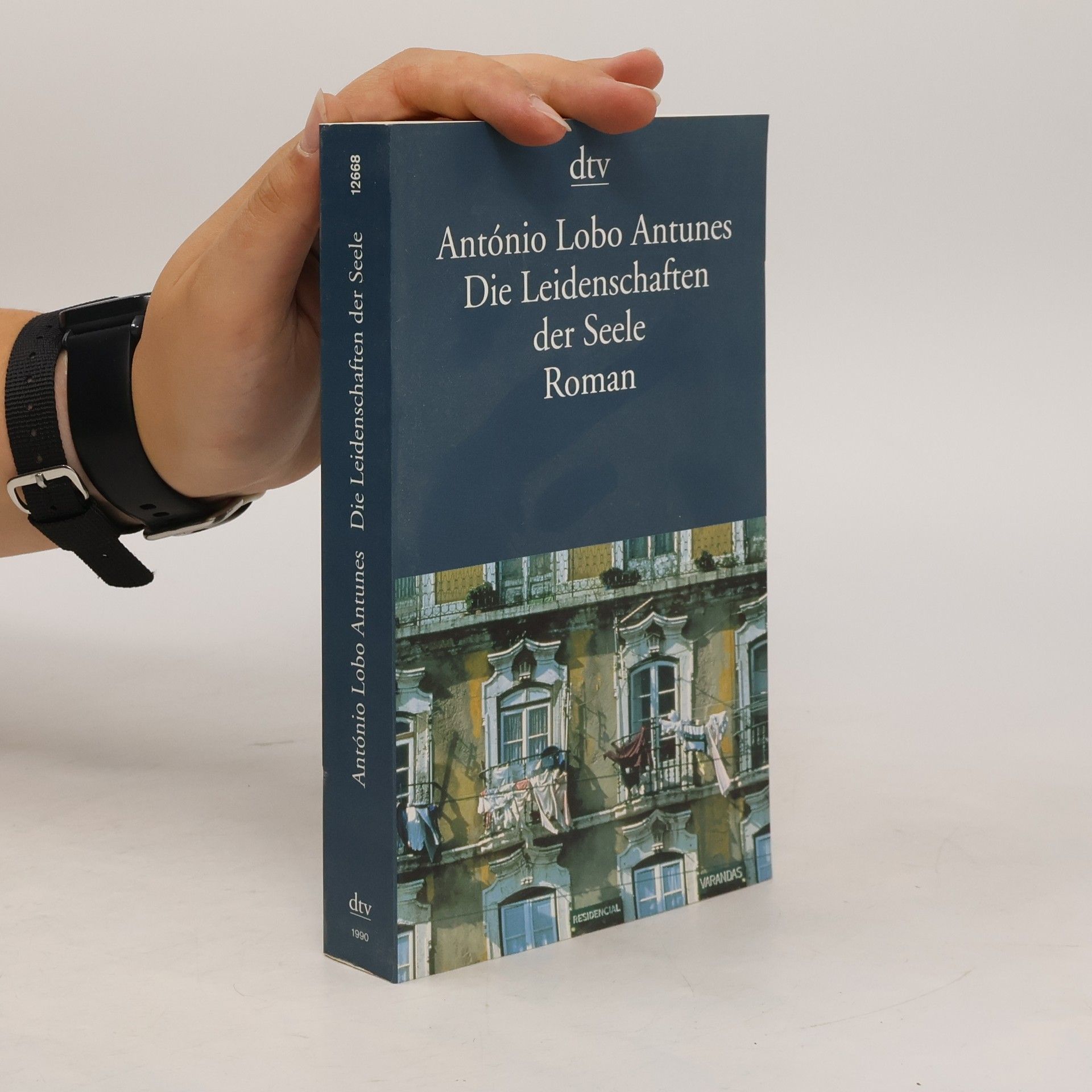 António Lobo Antunes Die Leidenschaften der Seele