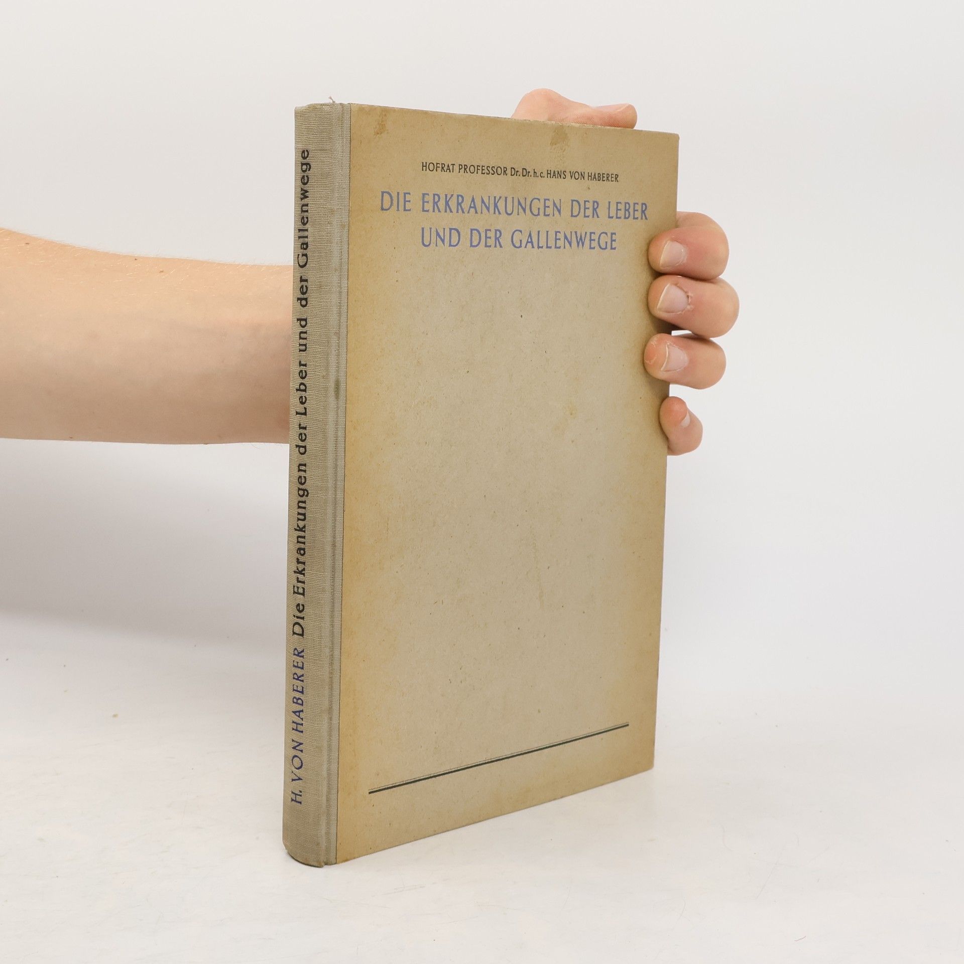 Hans von Haberer Die Erkrankungen der Leber und der Gallenwege