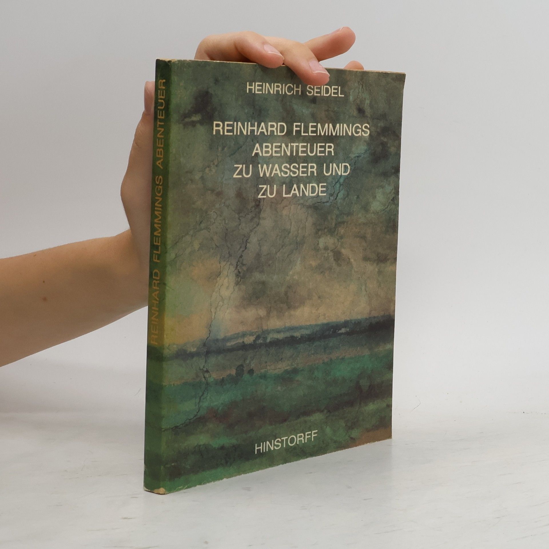 Heinrich Seidel Reinhard Flemmings Abenteuer zu Wasser und zu Lande