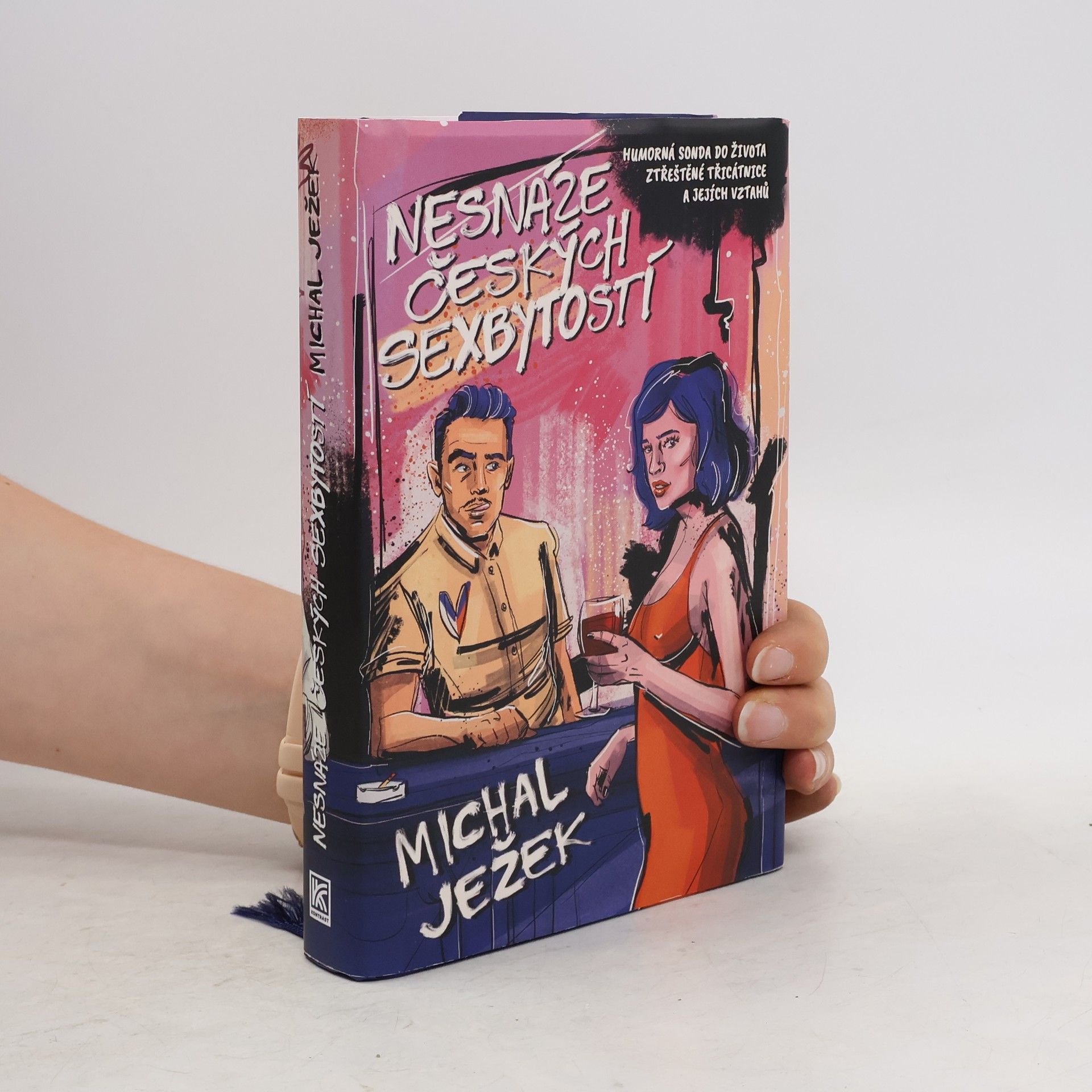 Michal Ježek Nesnáze českých sexbytostí: humorná sonda do života ztřeštěné třicátnice a jejích vztahů