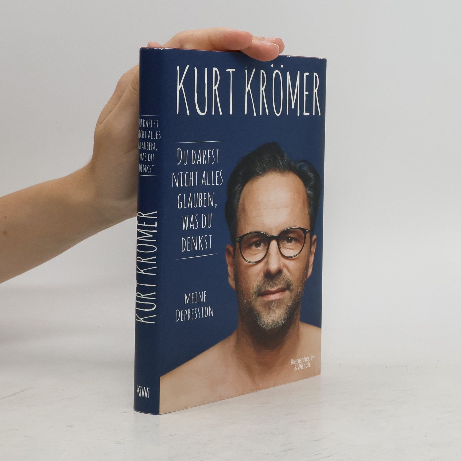 Kurt Krömer Du darfst nicht alles glauben, was du denkst