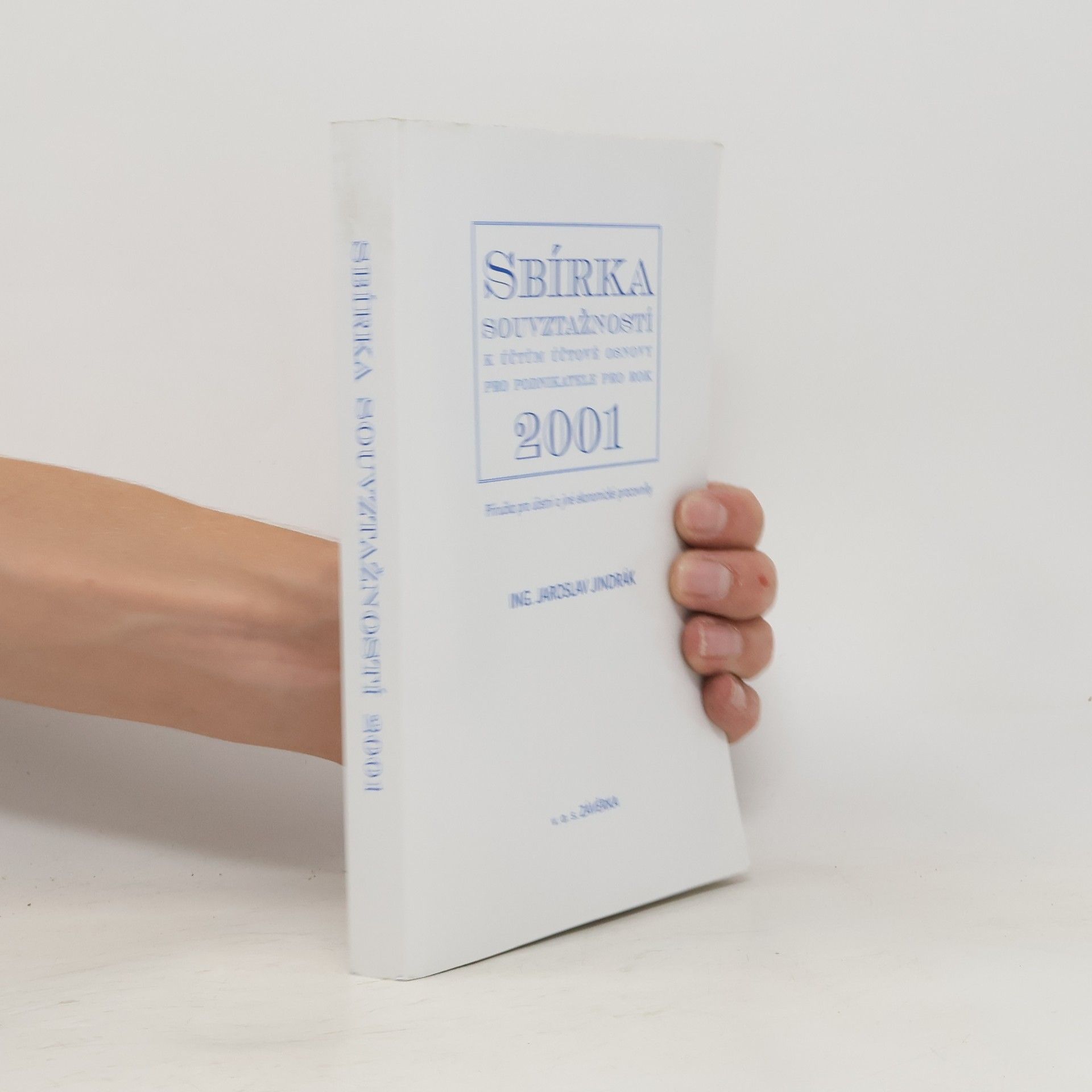 Jaroslav Jindrák Sbírka souvztažností 2001