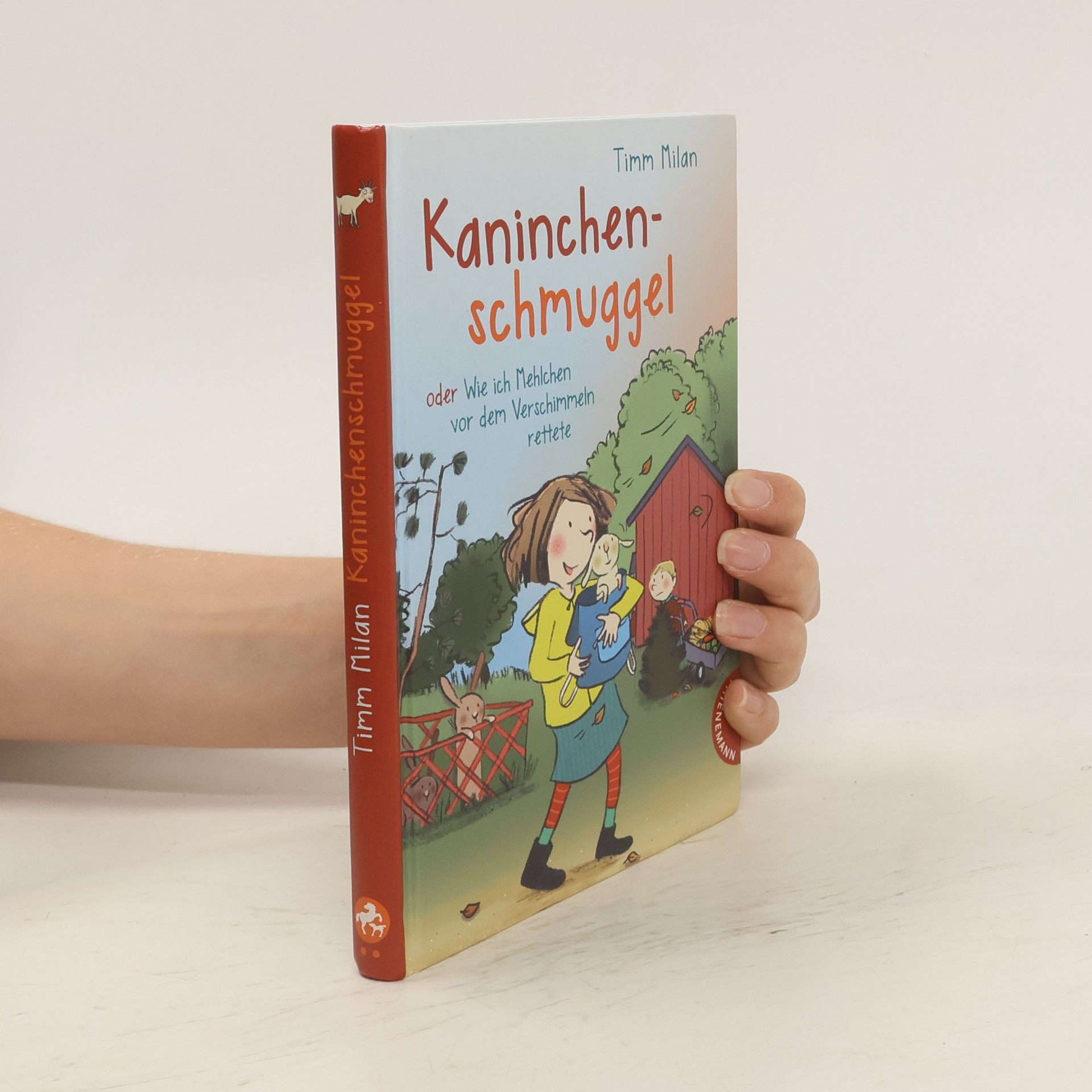 Timm Milan Kaninchenschmuggel oder Wie ich Mehlchen vor dem Verschimmeln rettete