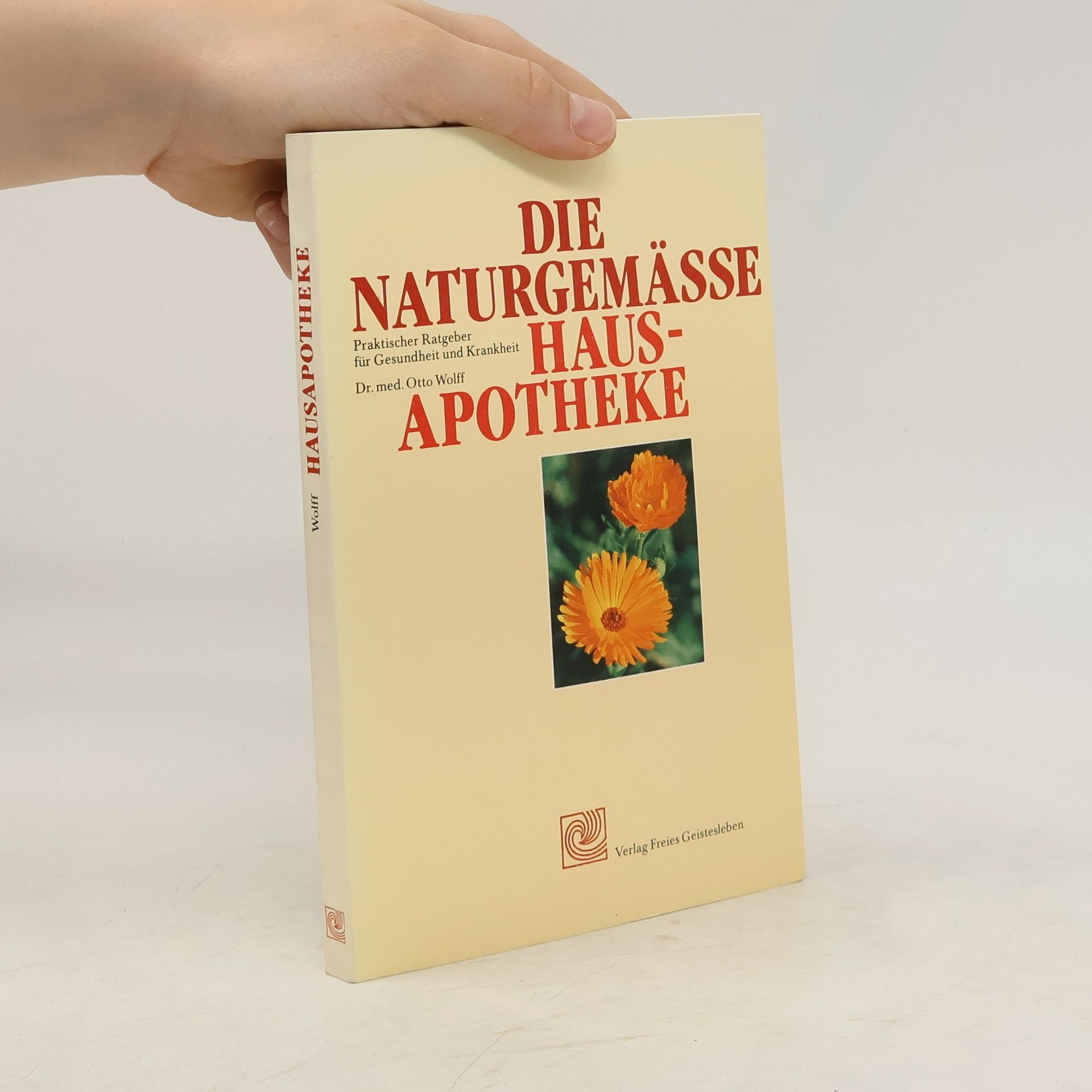 Otto Wolff Die naturgemässe Hausapotheke