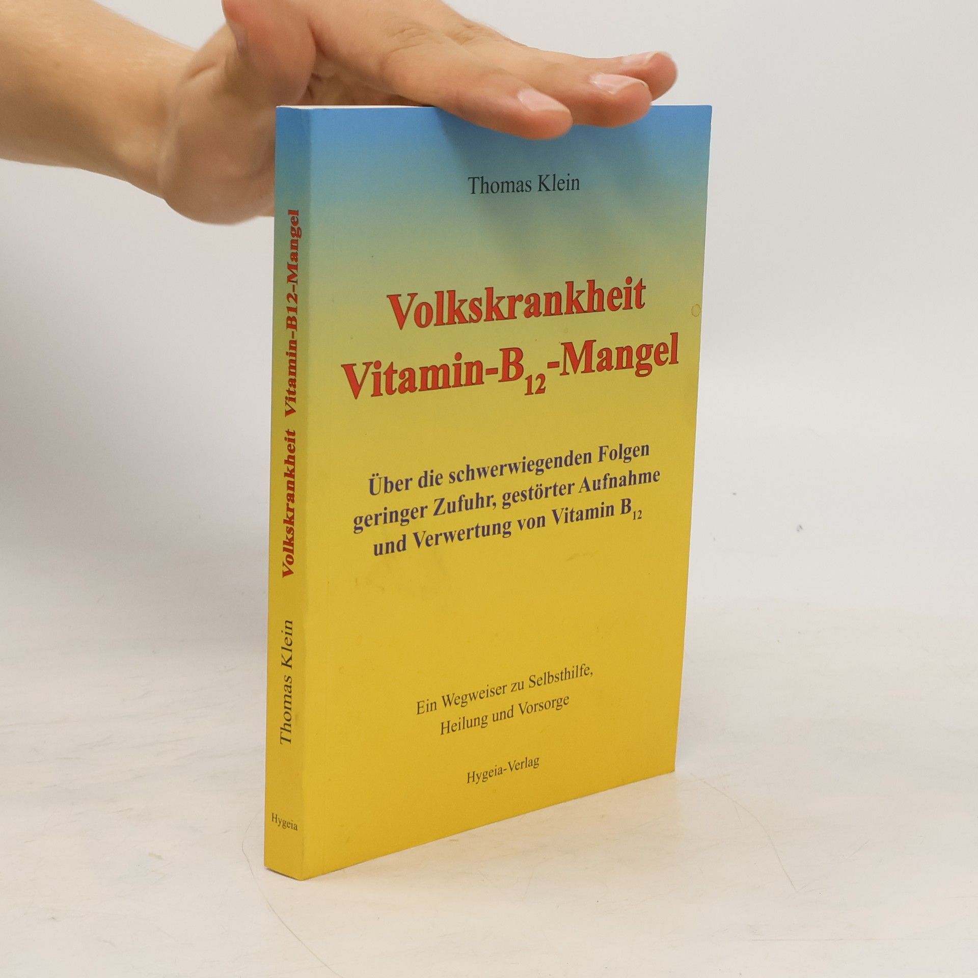 Thomas W. Klein Volkskrankheit Vitamin-B12-Mangel