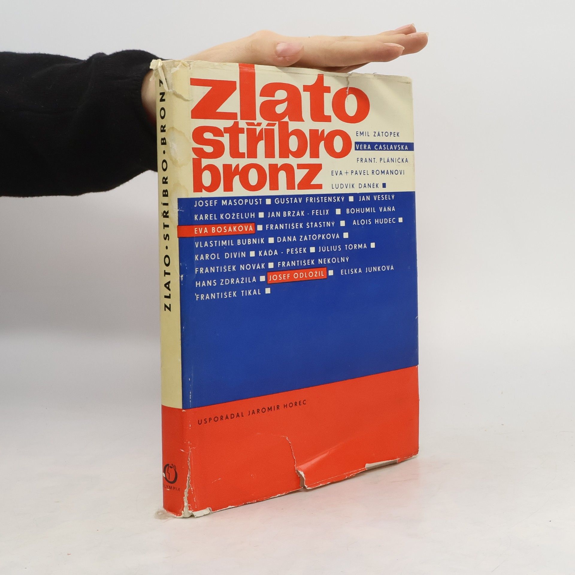 Jaromír Hořec Zlato, stříbro, bronz.