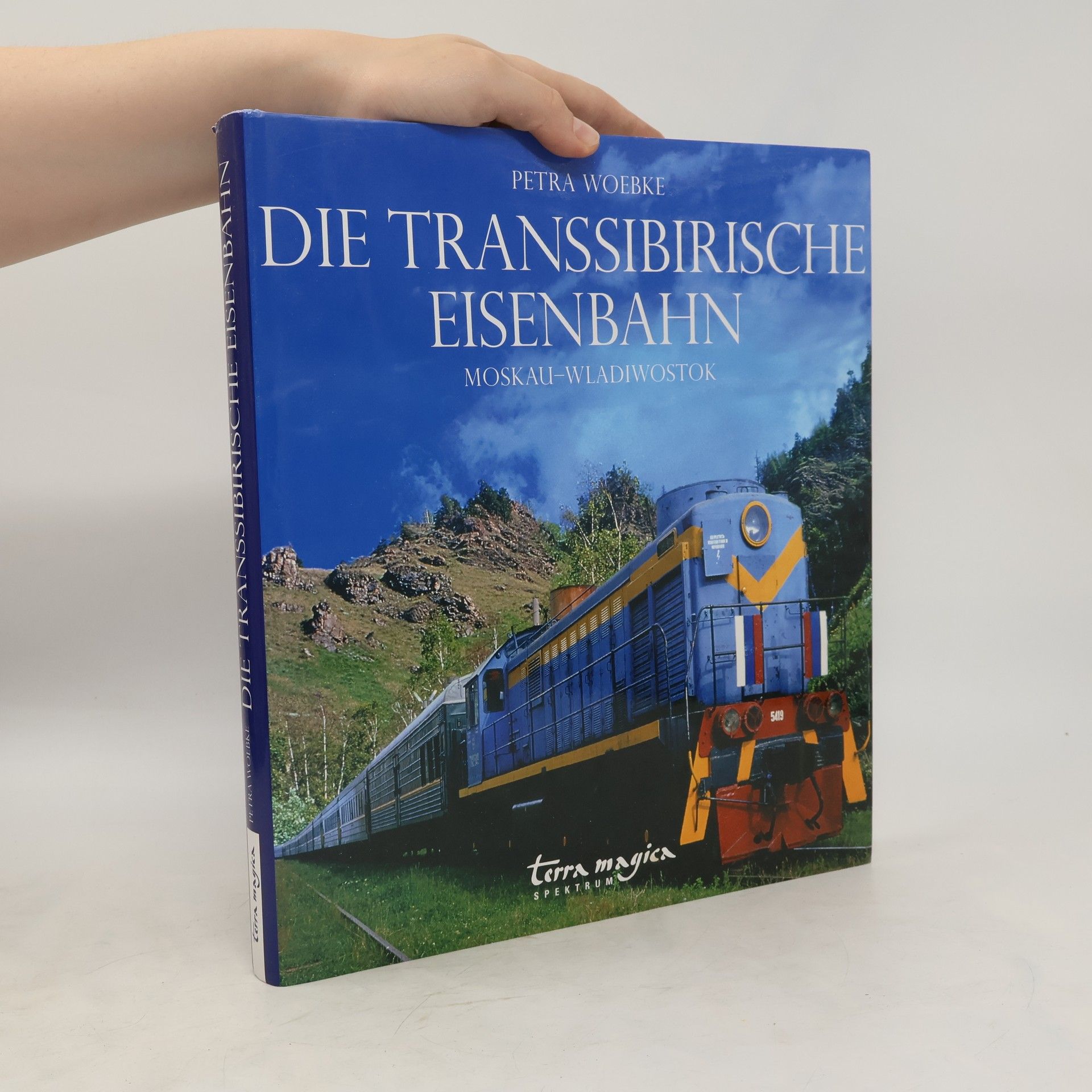 Petra Woebke Die Transsibirische Eisenbahn