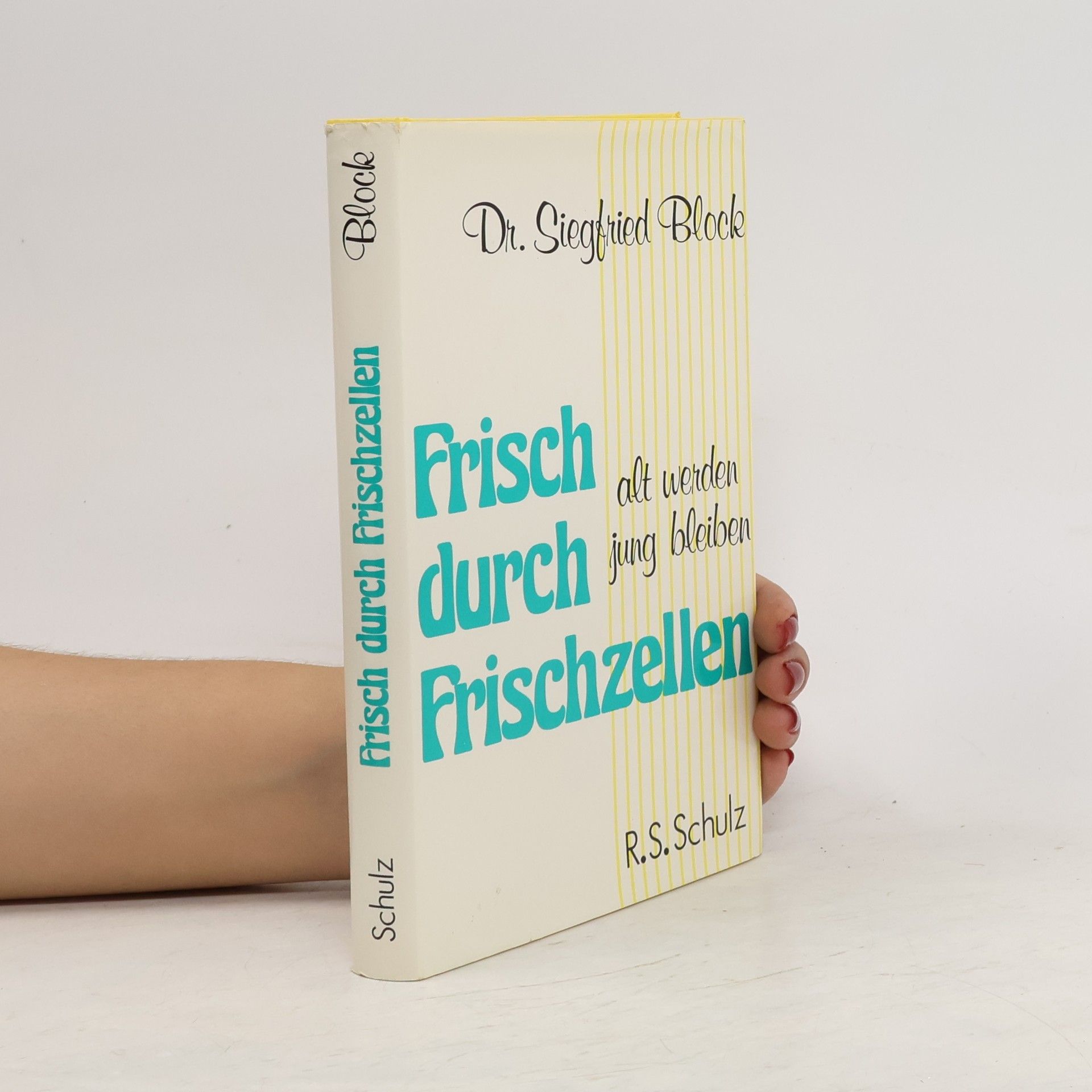 Siegfried Block Frisch durch Frischzellen