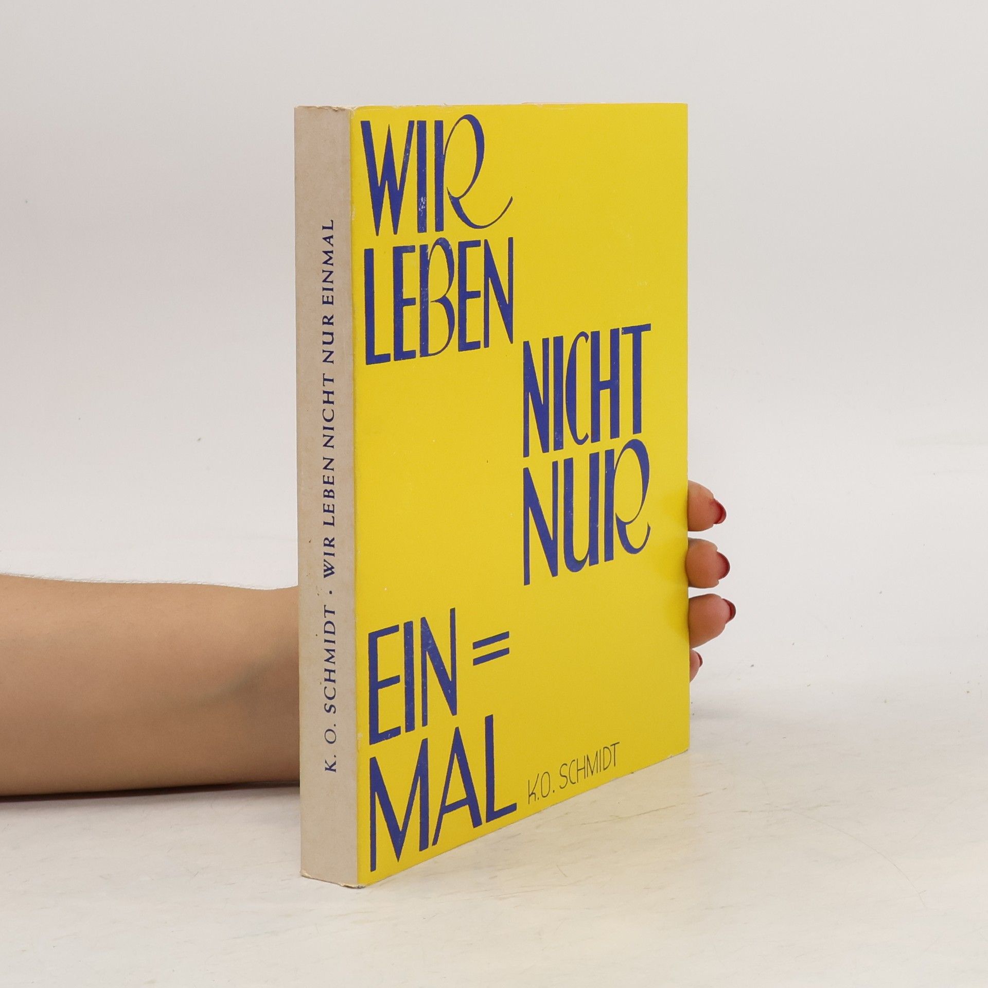 K. O. Schmidt Wir leben nicht nur einmal