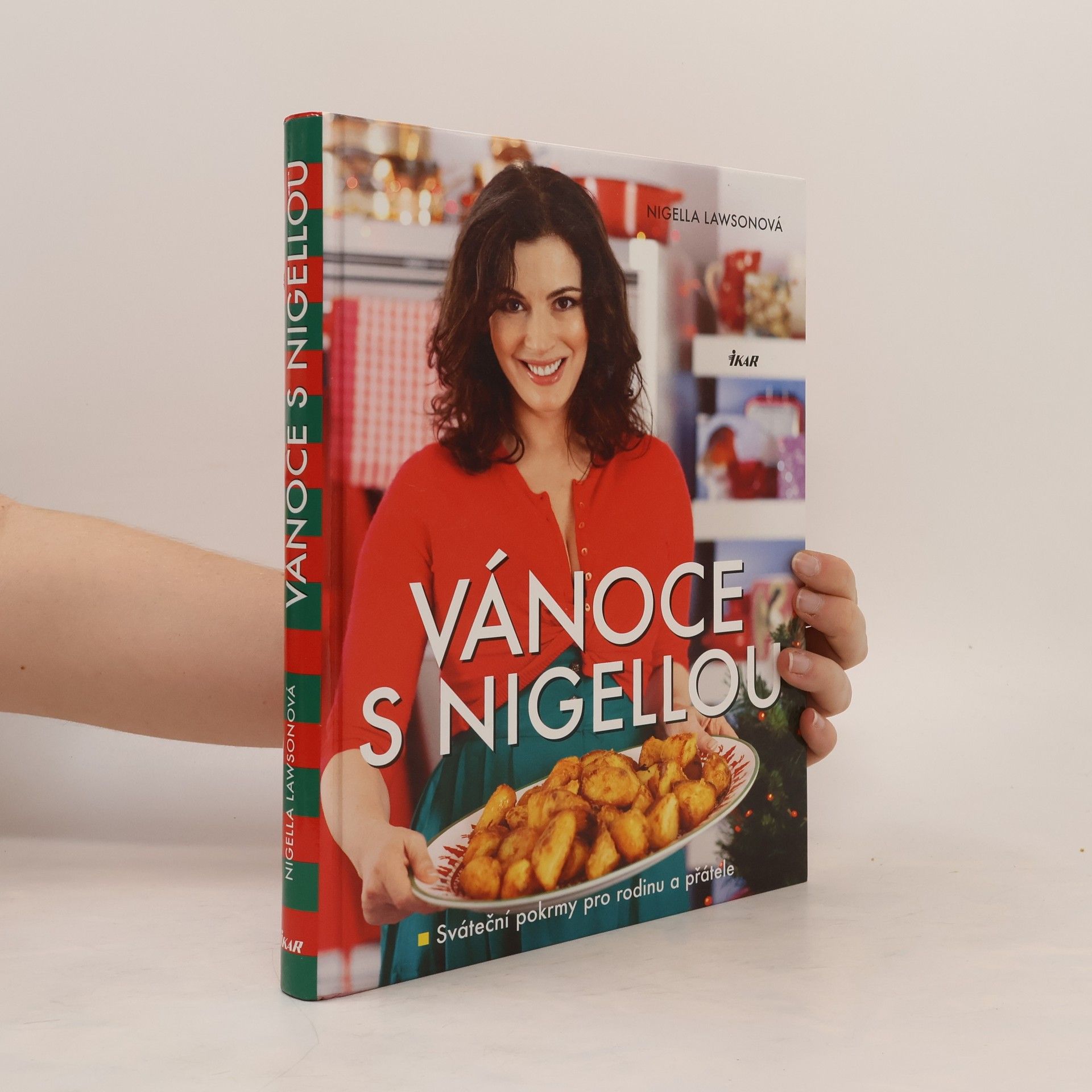 Nigella Lawson Vánoce s Nigellou. Sváteční pokrmy pro rodinu a přátele